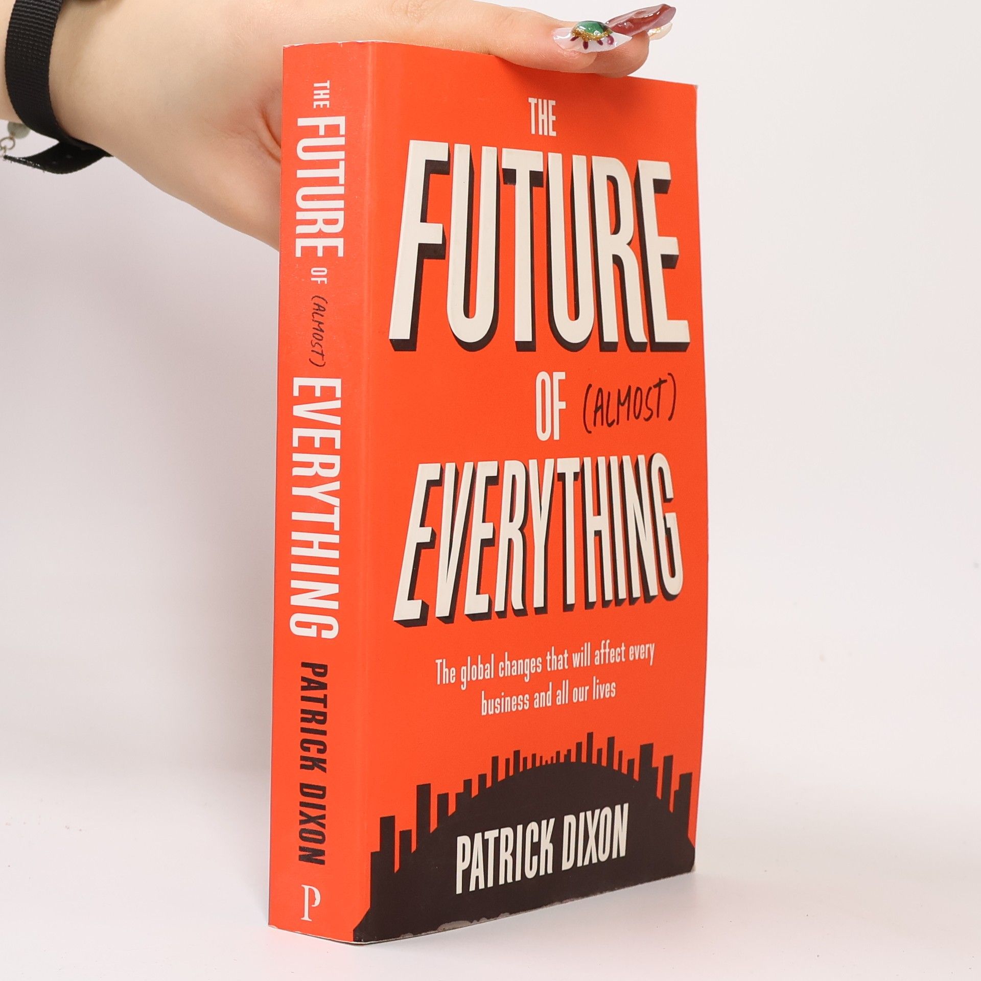 Patrick Dixon The Future of (Almost) Everything