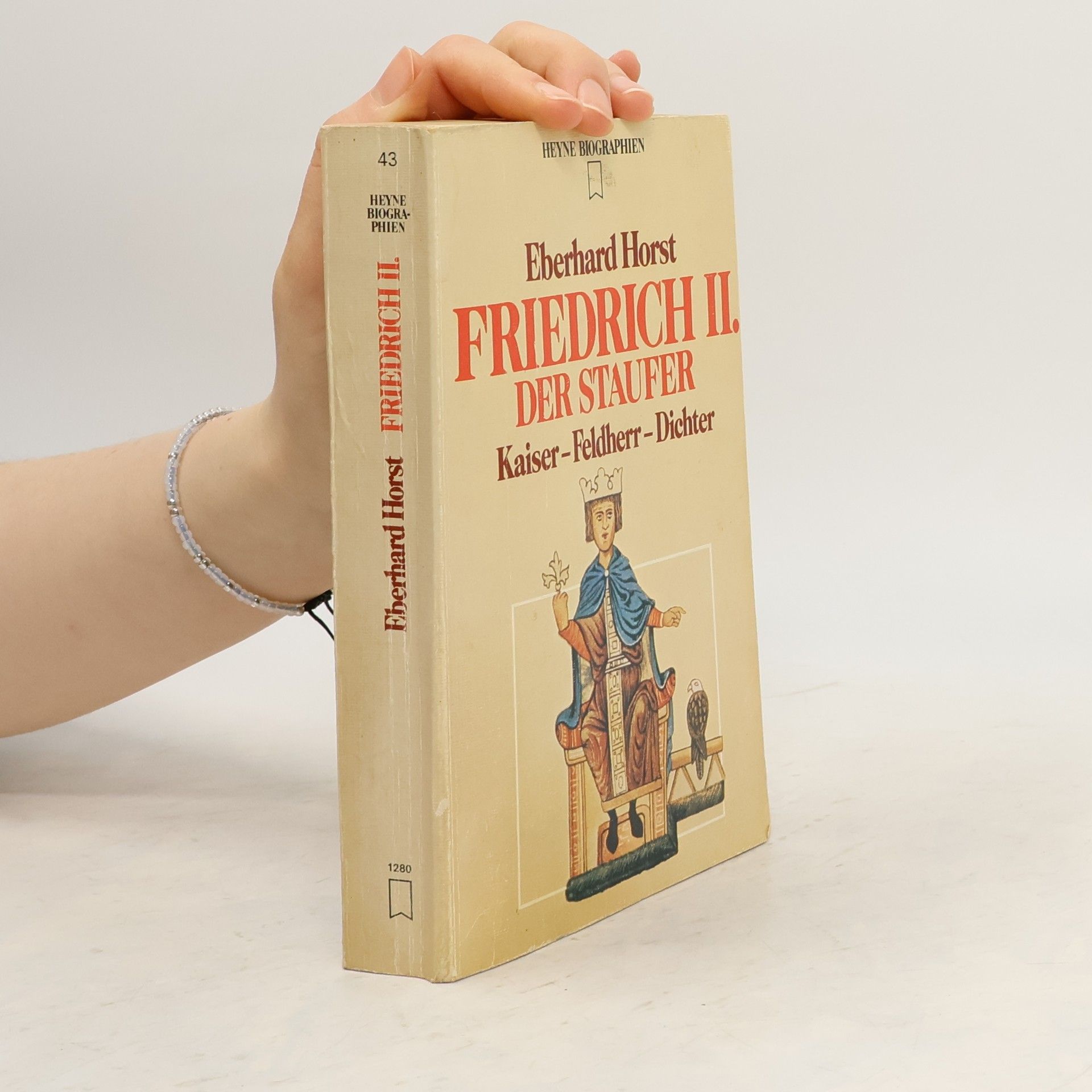 Horst-Eberhard Friedrichs Friedrich II. [der Zweite], der Staufer