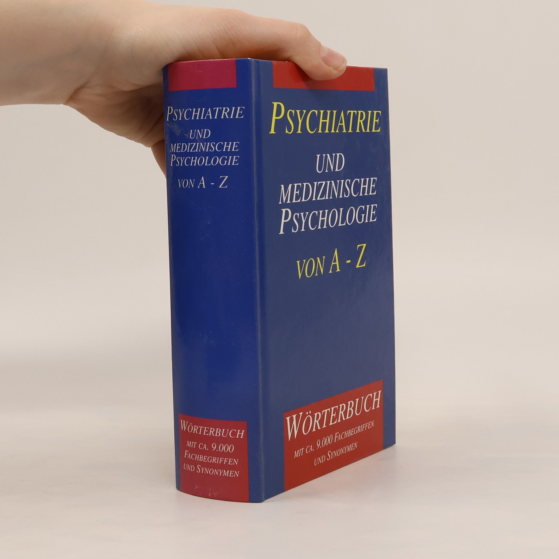 Psychiatrie und medizinische Psychologie von A - Z