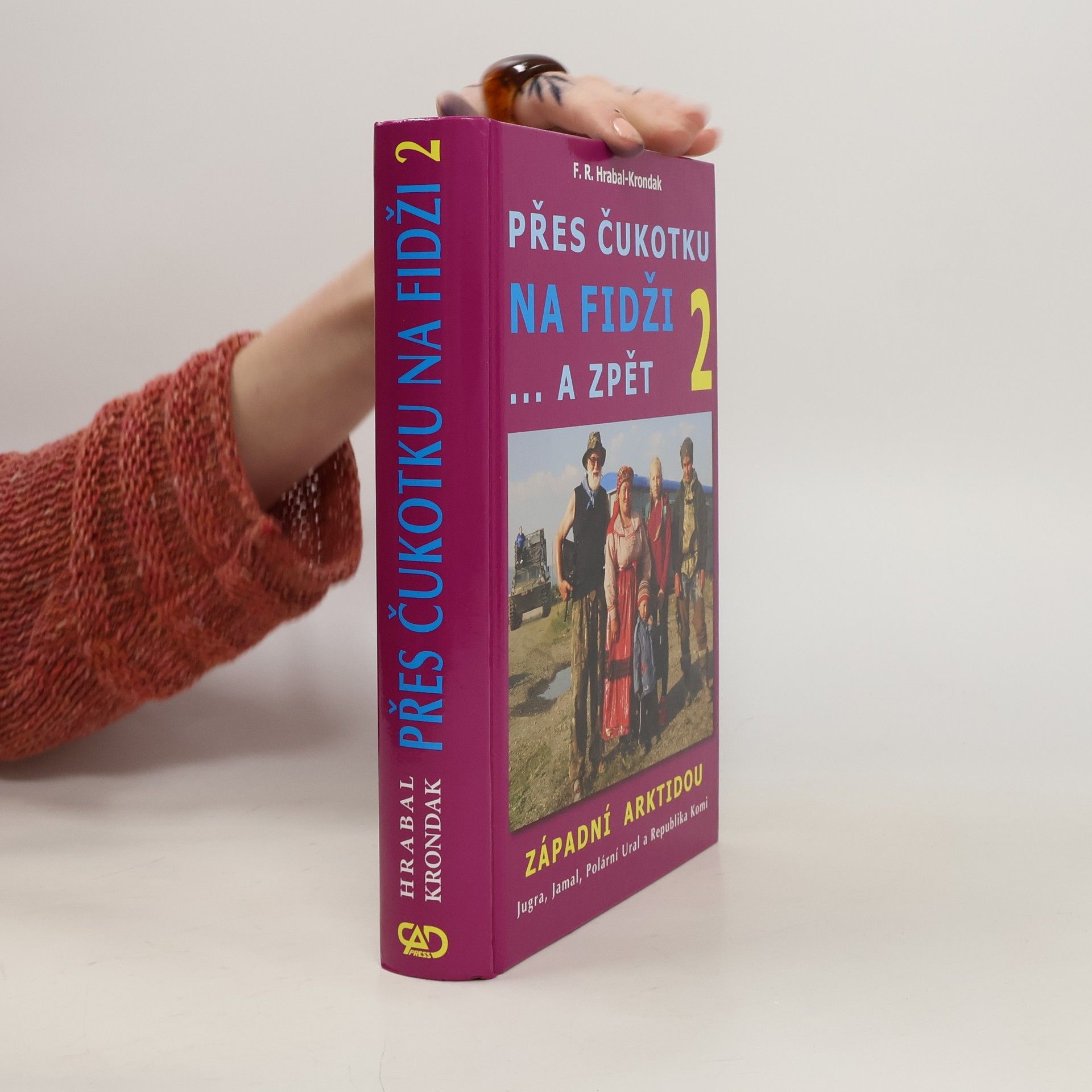František Richard Hrabal Přes Čukotku na Fidži a zpět 2: Západní Arktidou