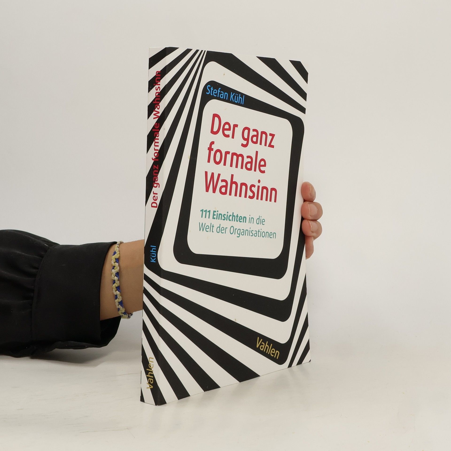 Stefan Kühl Der ganz formale Wahnsinn
