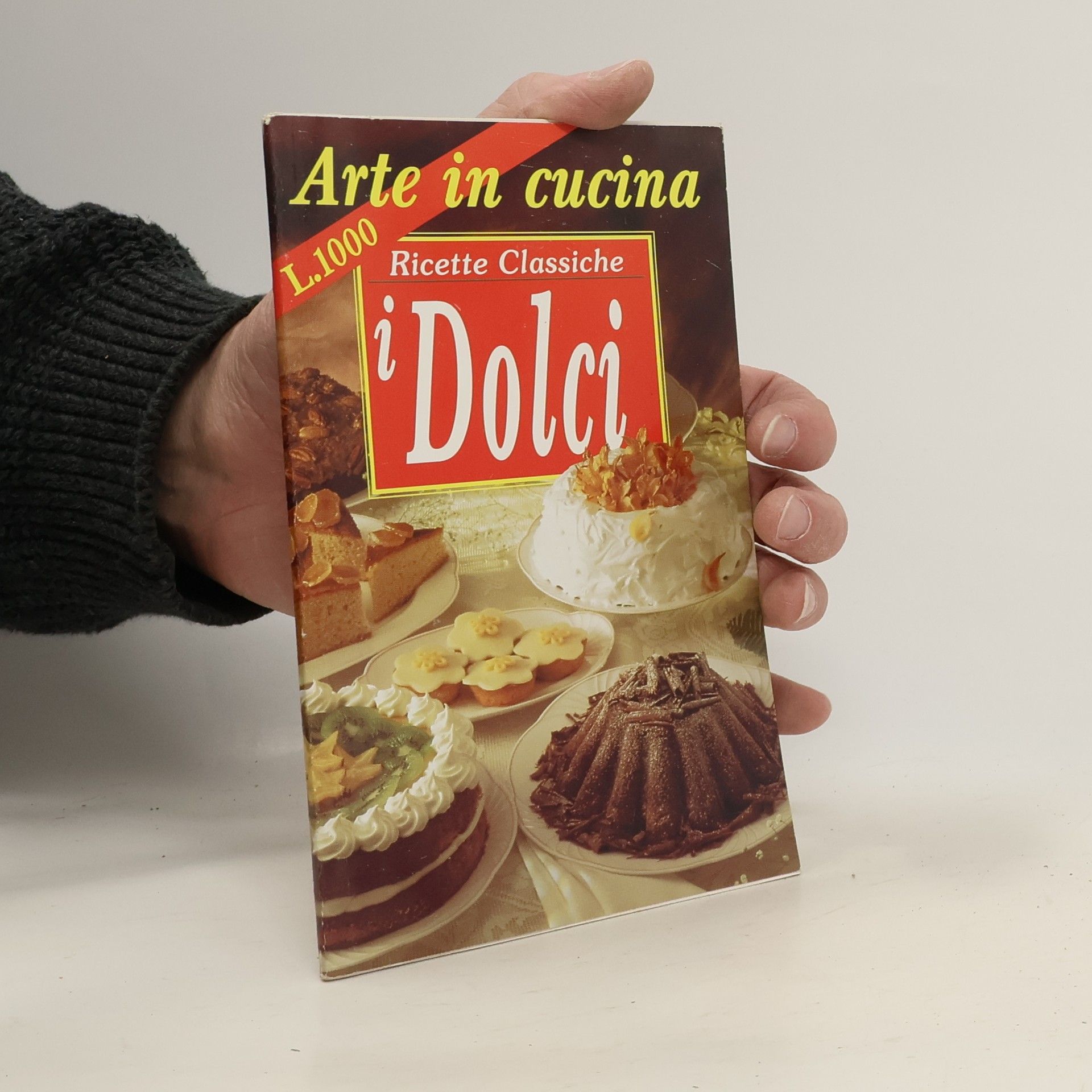 AA.VV. Arte in cucina. Ricette Classiche i dolci