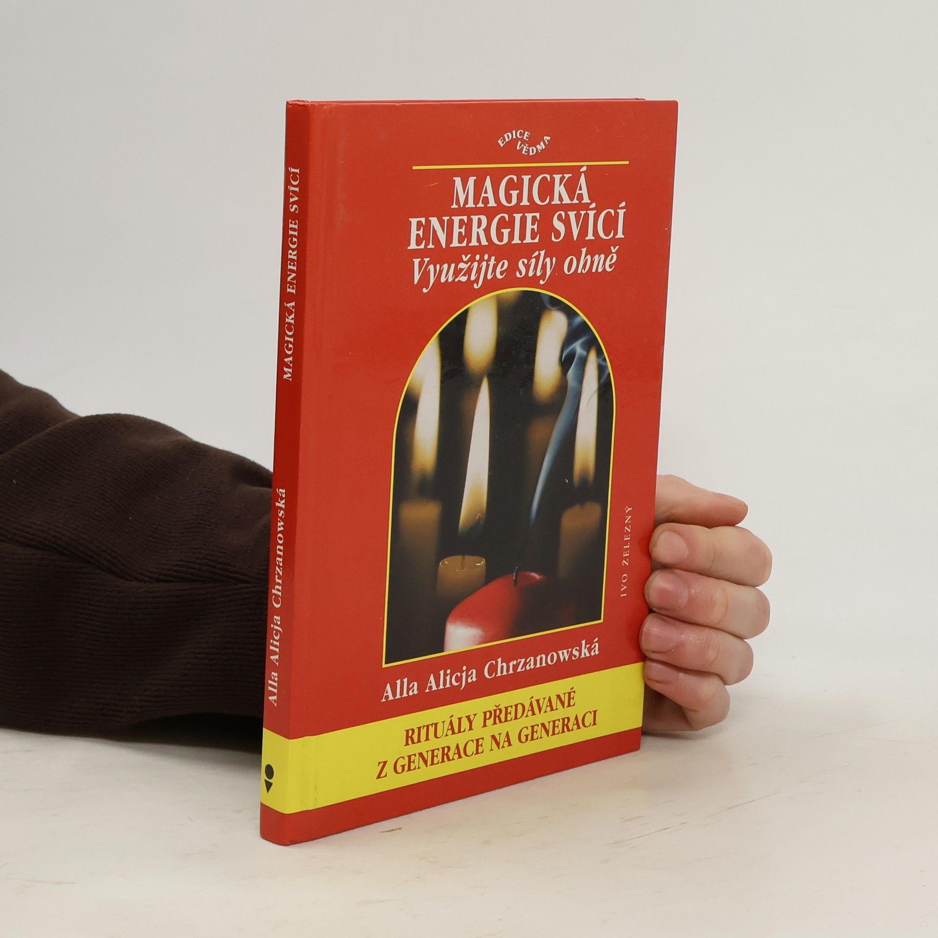 Chrzanowska Alicja Magická energie svící : využijte síly ohně