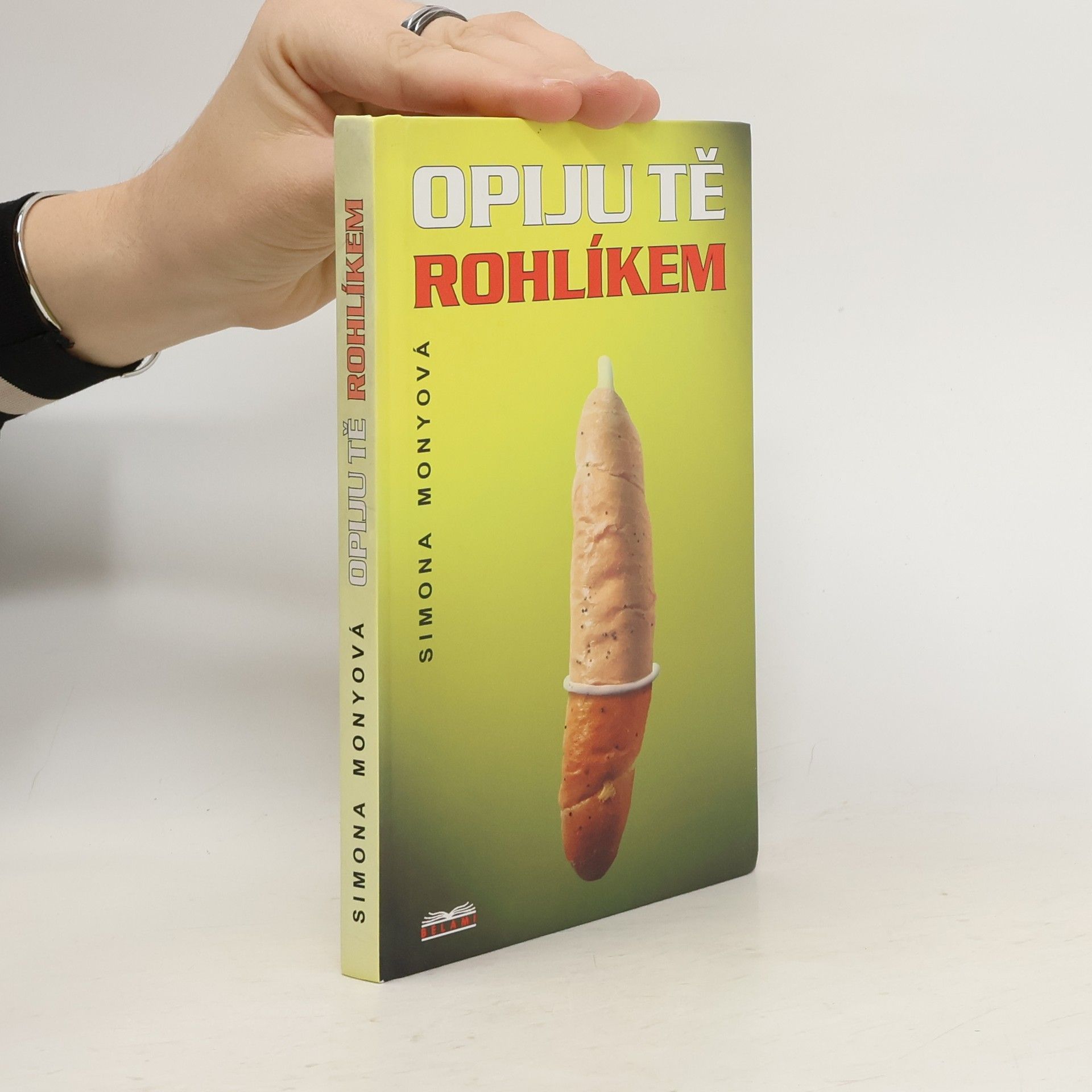 Simona Monyová Opiju tě rohlíkem