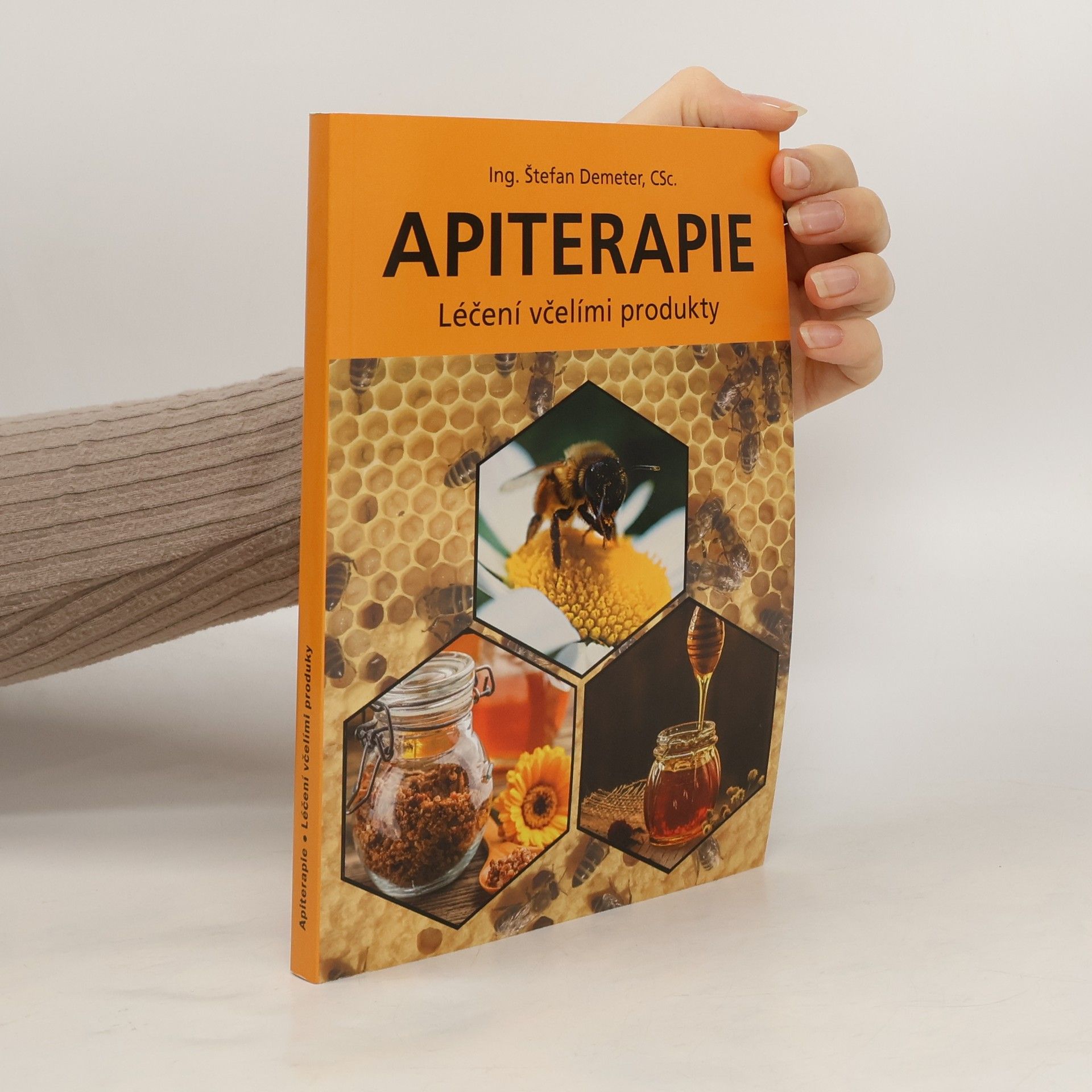 Štefan Demeter Apiterapie : léčení včelími produkty