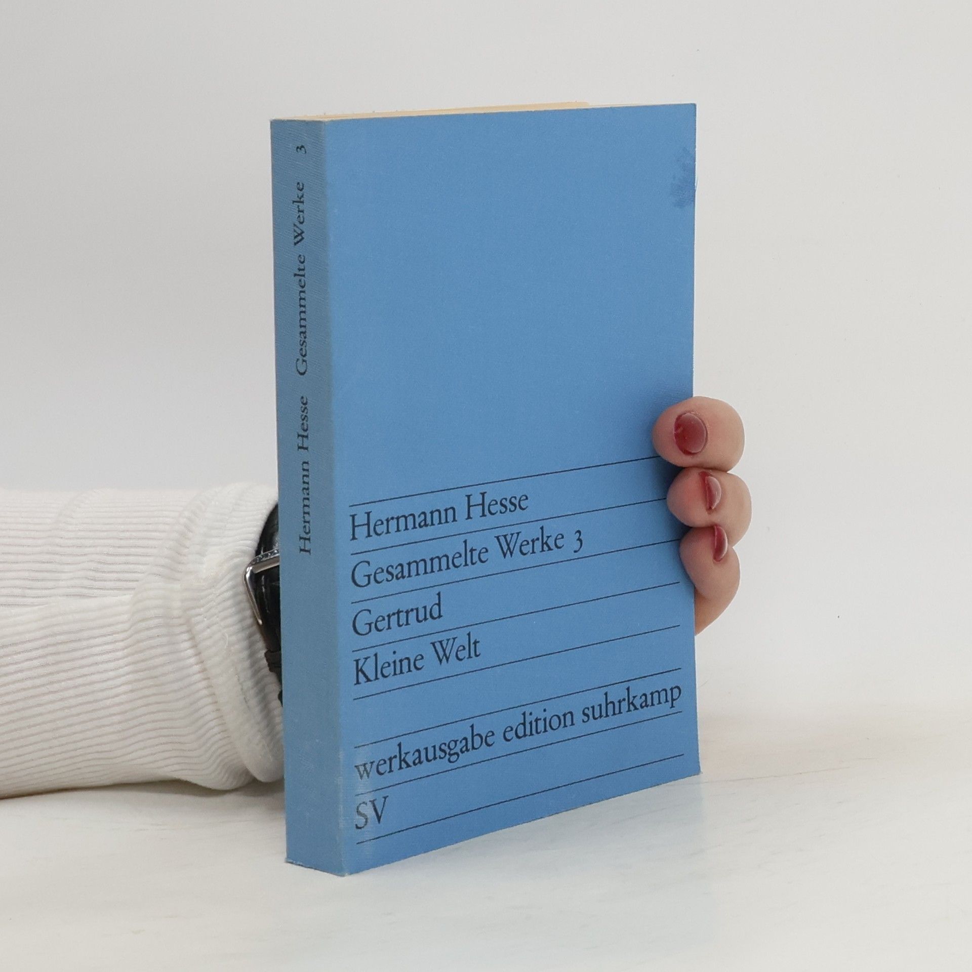 Hermann Hesse Gesammelte Werke 3. Gertrud. Kleine Welt