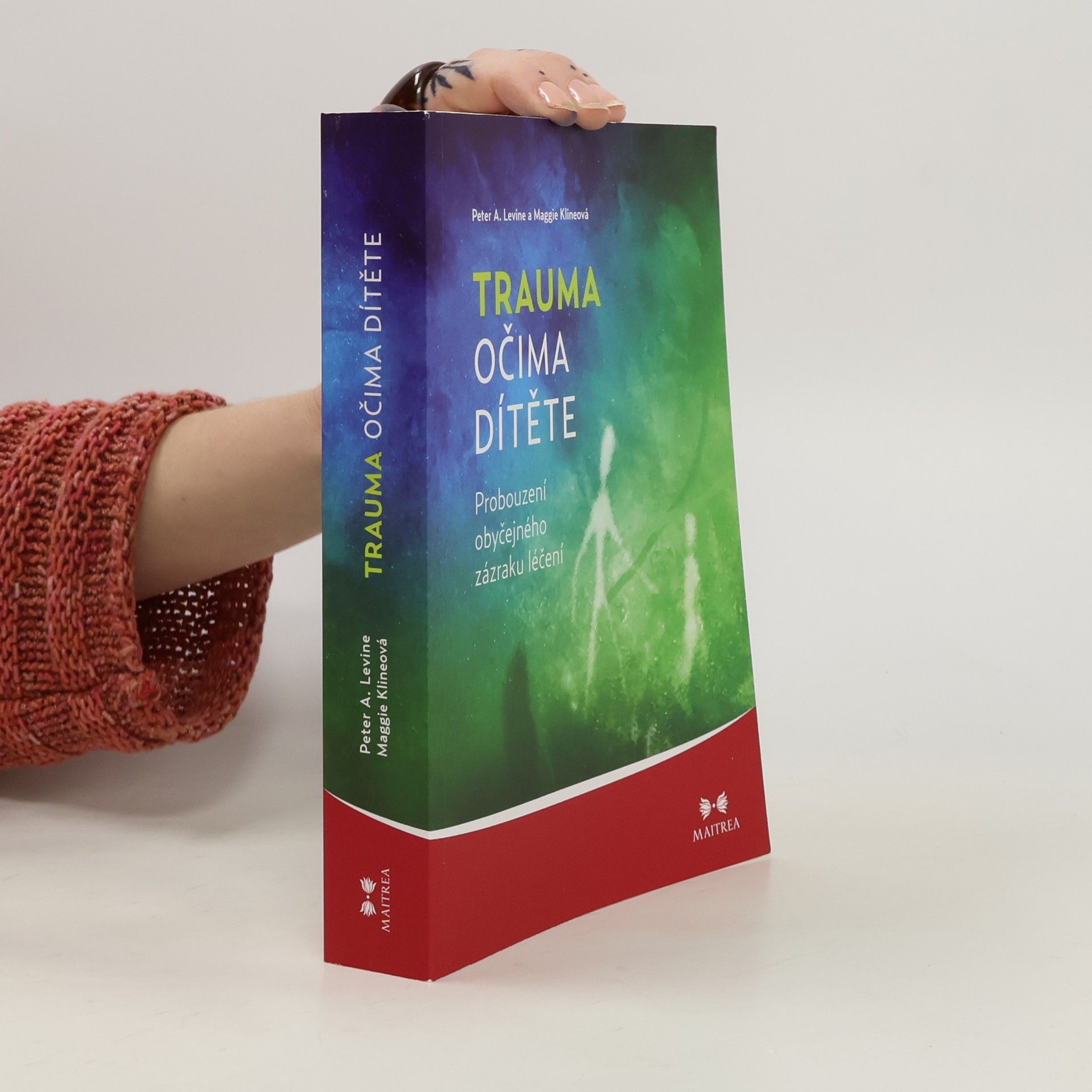 Peter A. Levine Trauma očima dítěte. Probouzení obyčejného zázraku léčení
