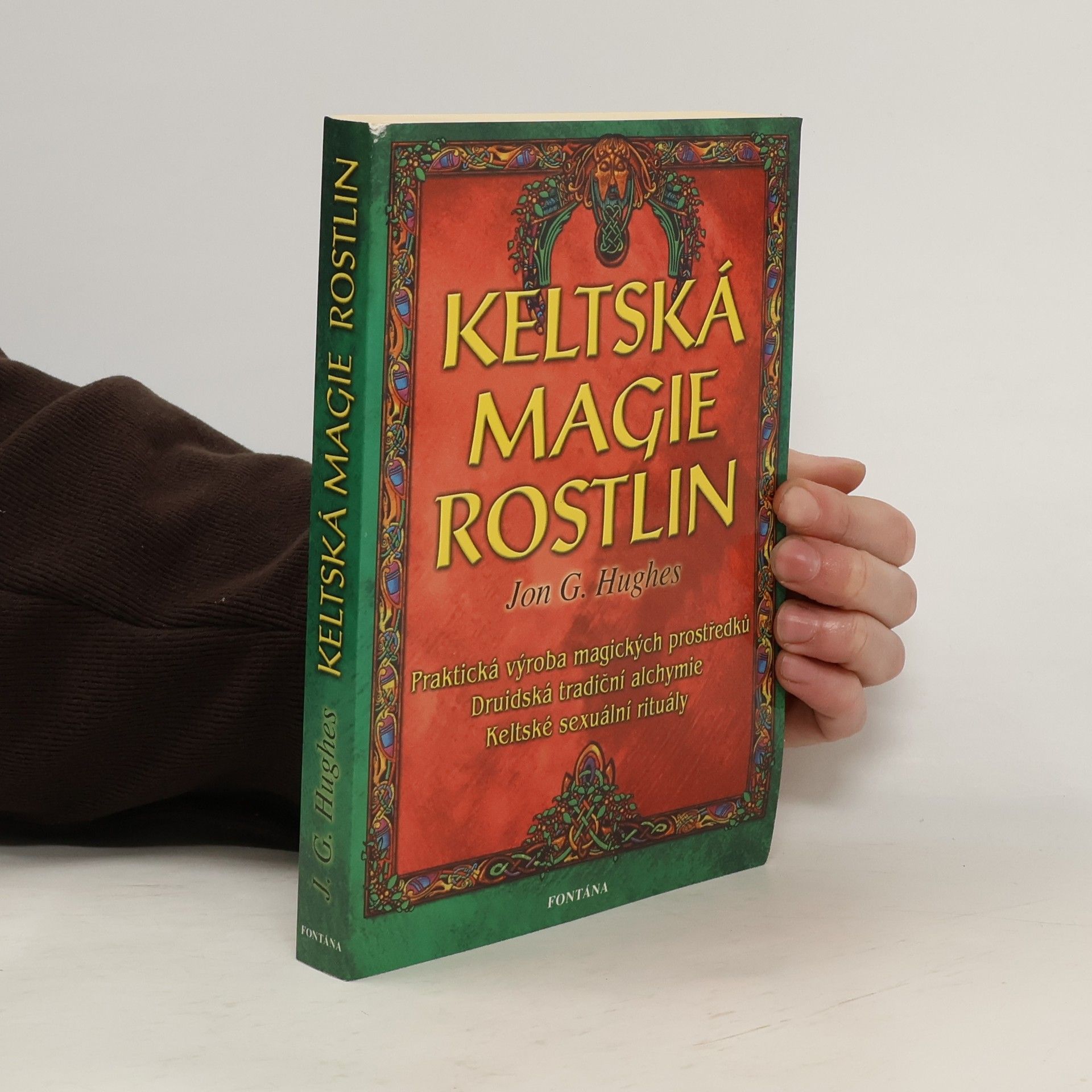 Jon G. Hughes Keltská magie rostlin : prostředky používané v magii