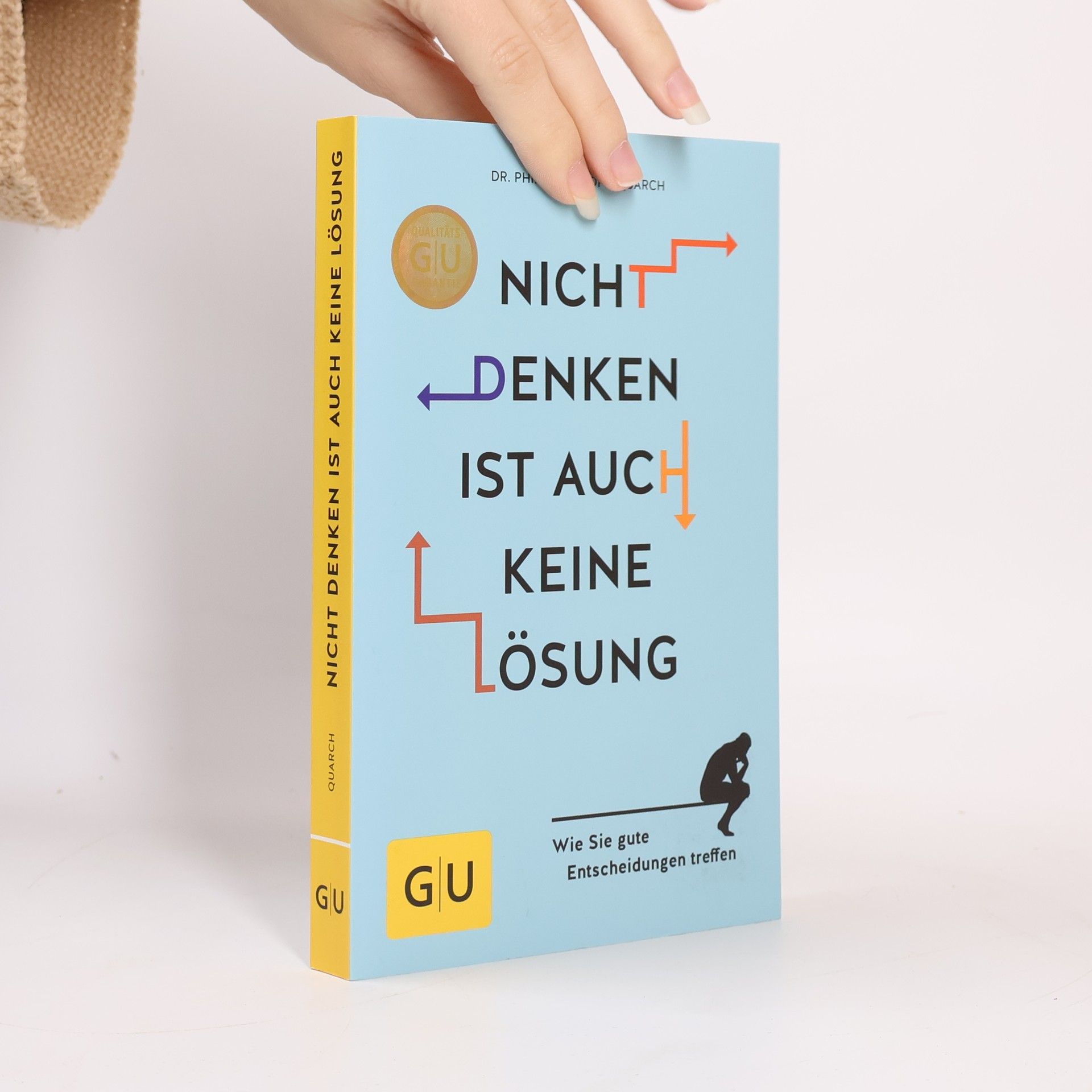 Christoph Quarch Nicht denken ist auch keine Lösung