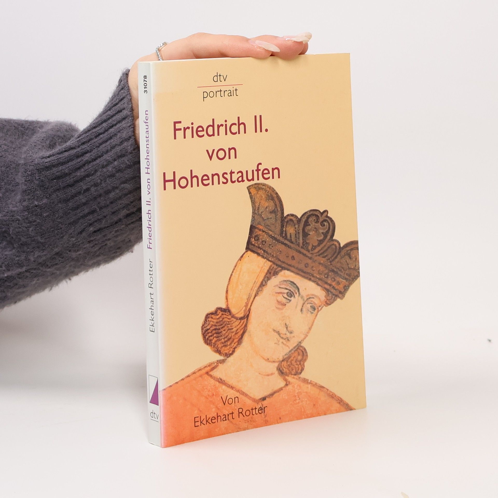 Ekkehart Rotter Friedrich II. von Hohenstaufen