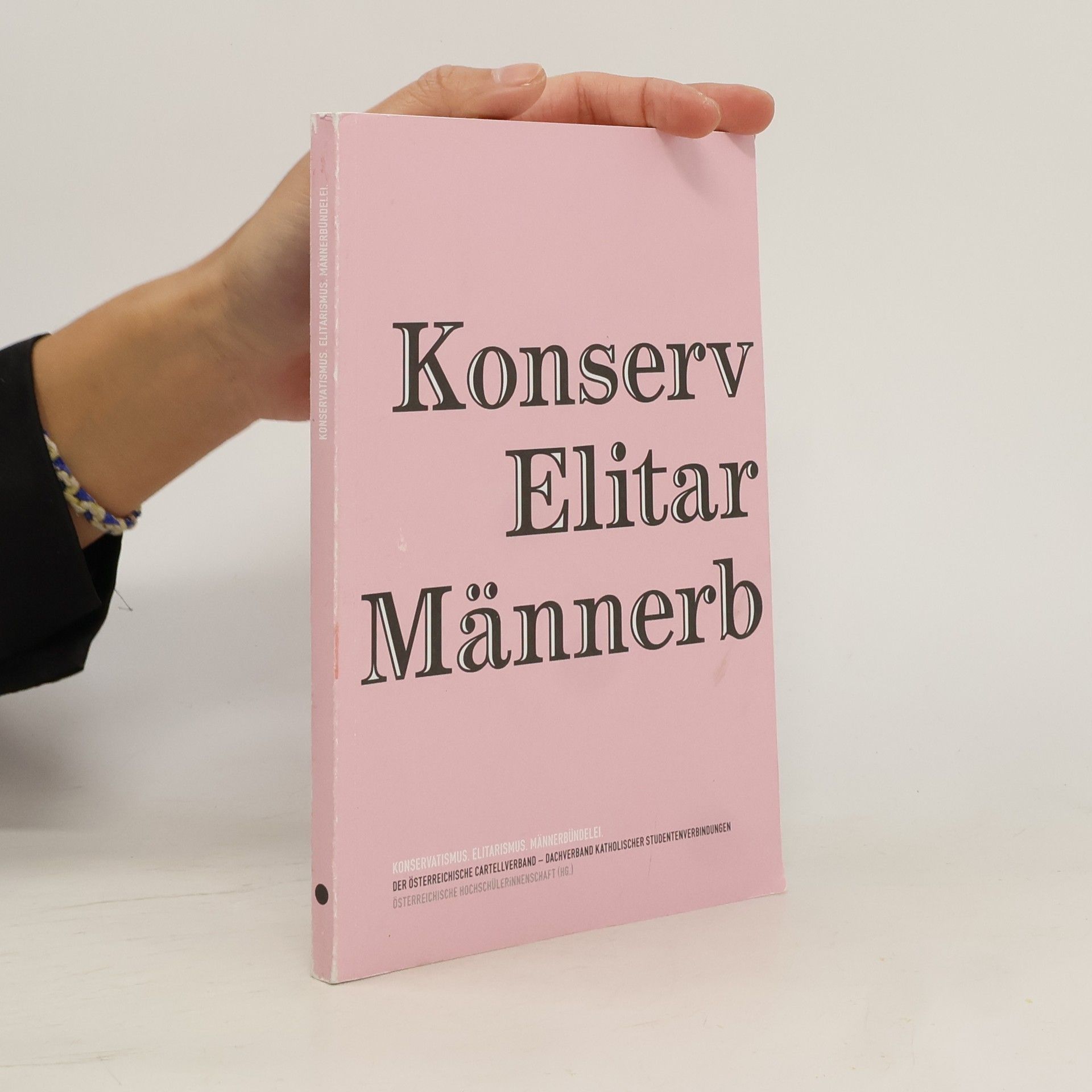 Autorenkollektiv Konservatismus, Elitarismus, Männerbündelei