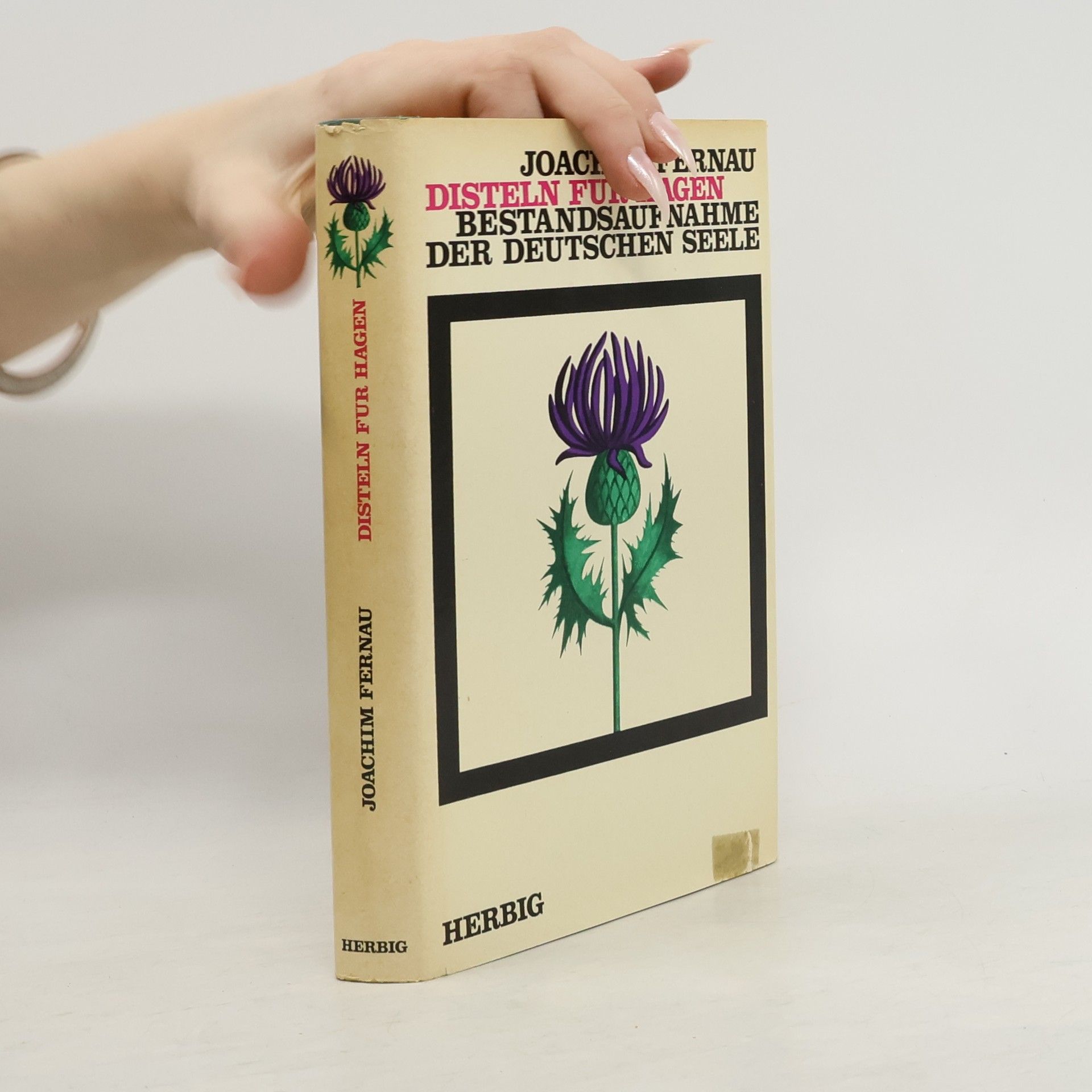 Joachim Fernau Disteln für Hagen. Bestandsaufnahme der deutschen Seele
