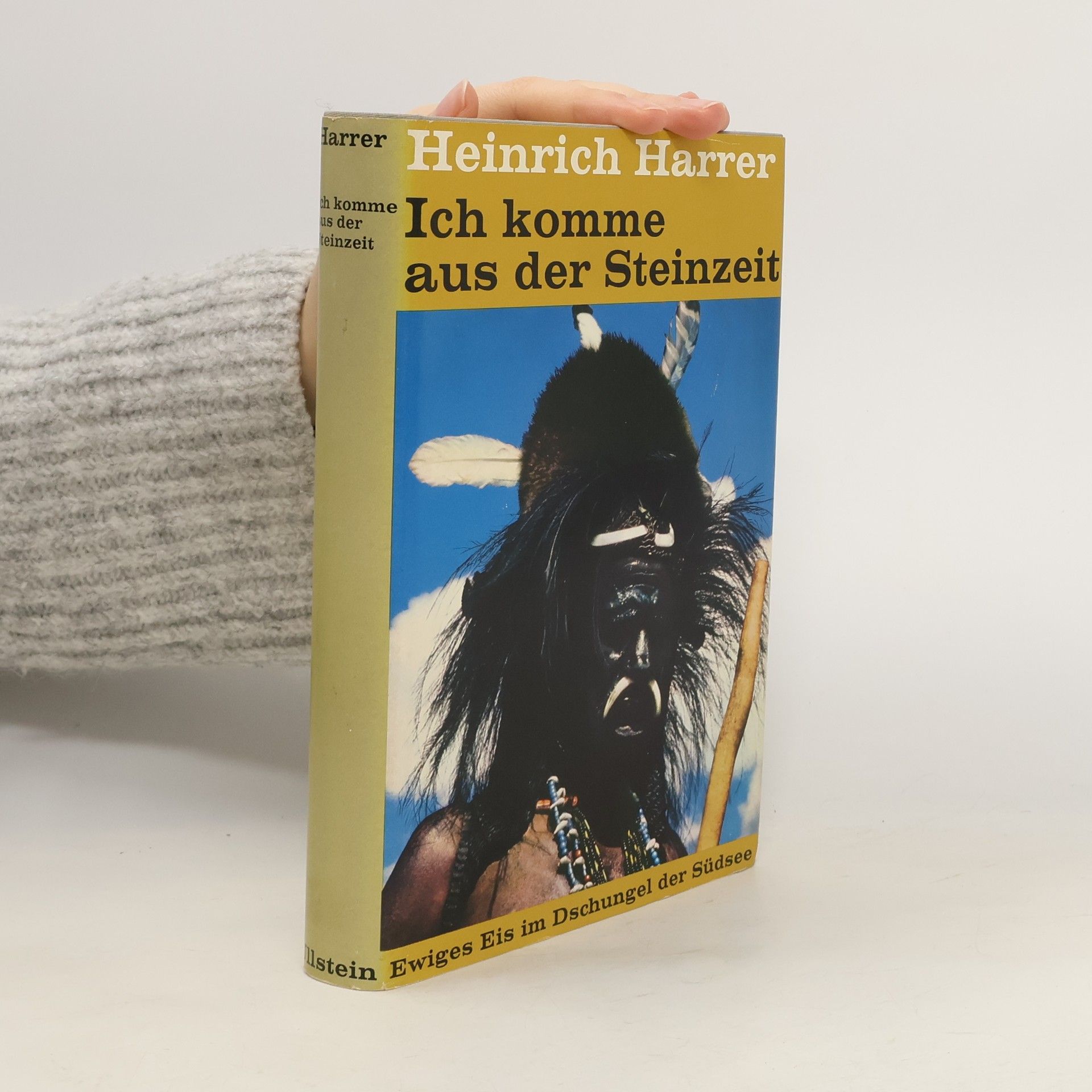 Heinrich Harrer Ich komme aus der Steinzeit