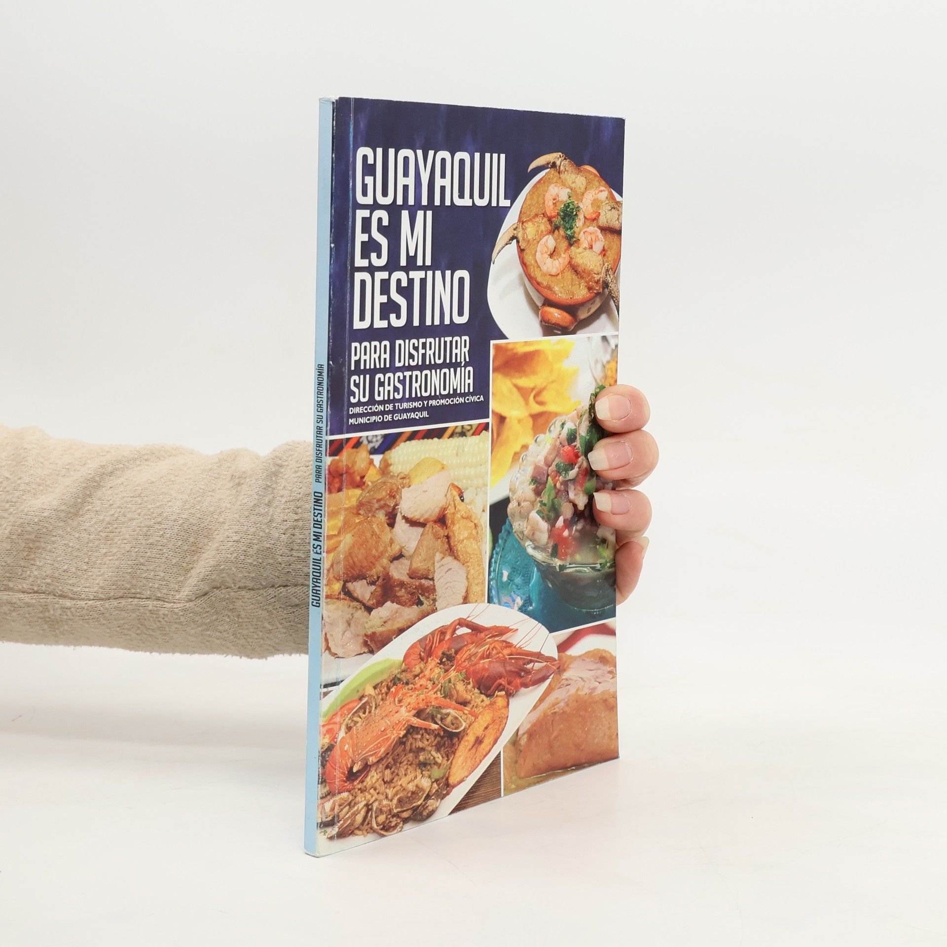 Kolektiv autorů Guayaquil es mi destino para disfrutar su gastronomía