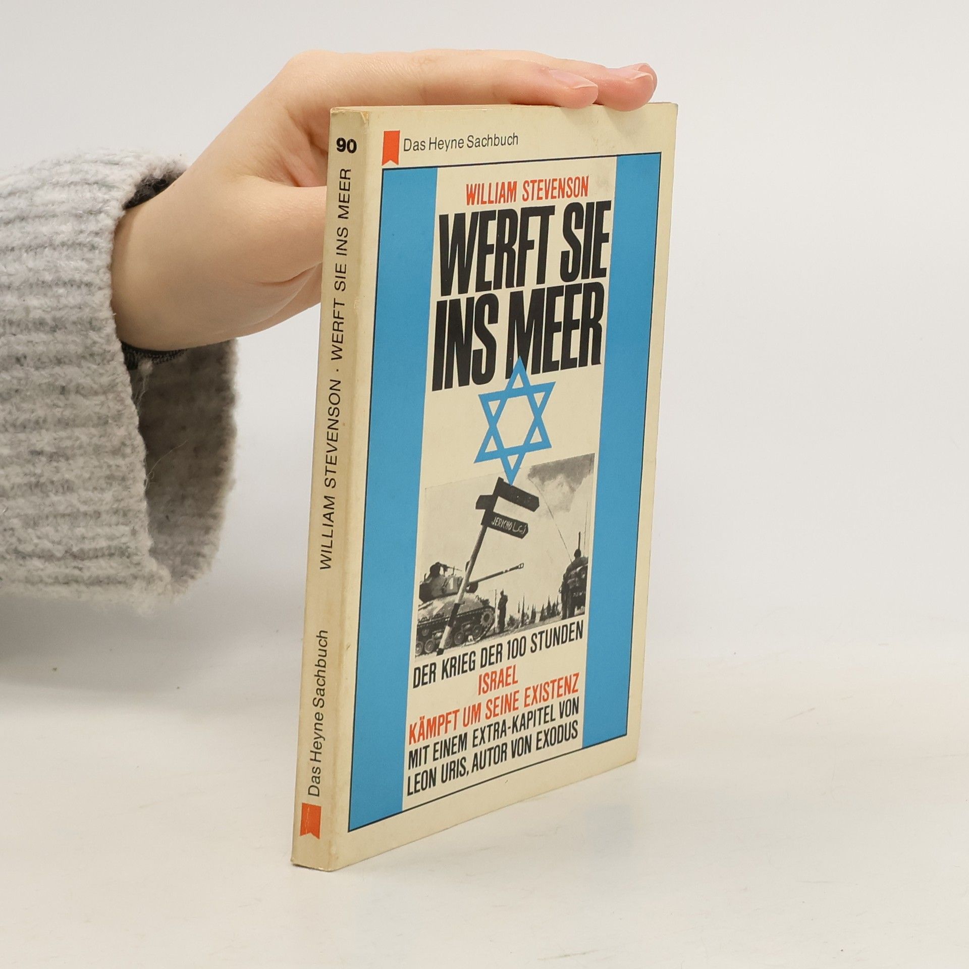 Werft sie ins Meer! Der Krieg der 100 Stunden: Israels Kampf um seines Existenz