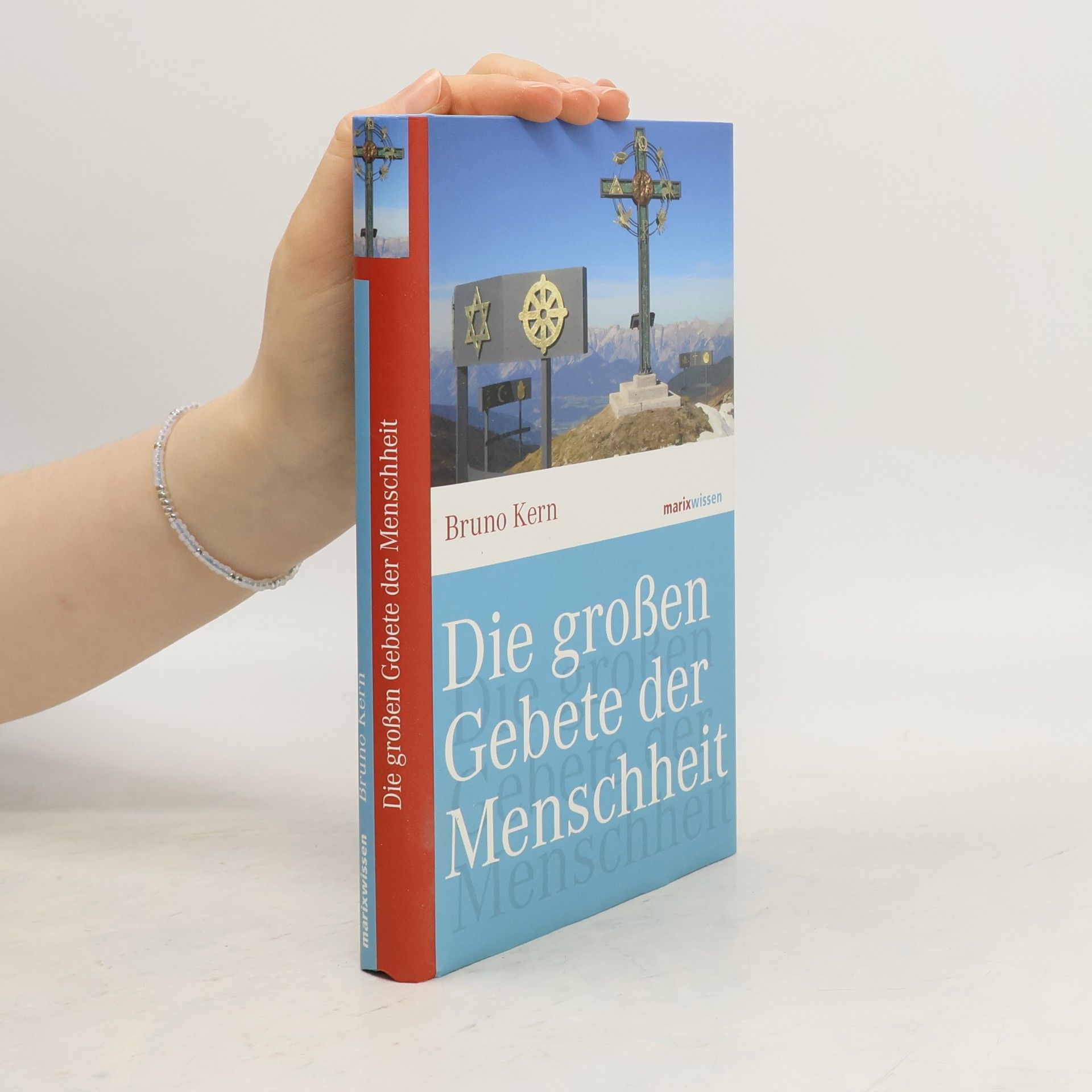 Bruno Kern Die großen Gebete der Menschheit
