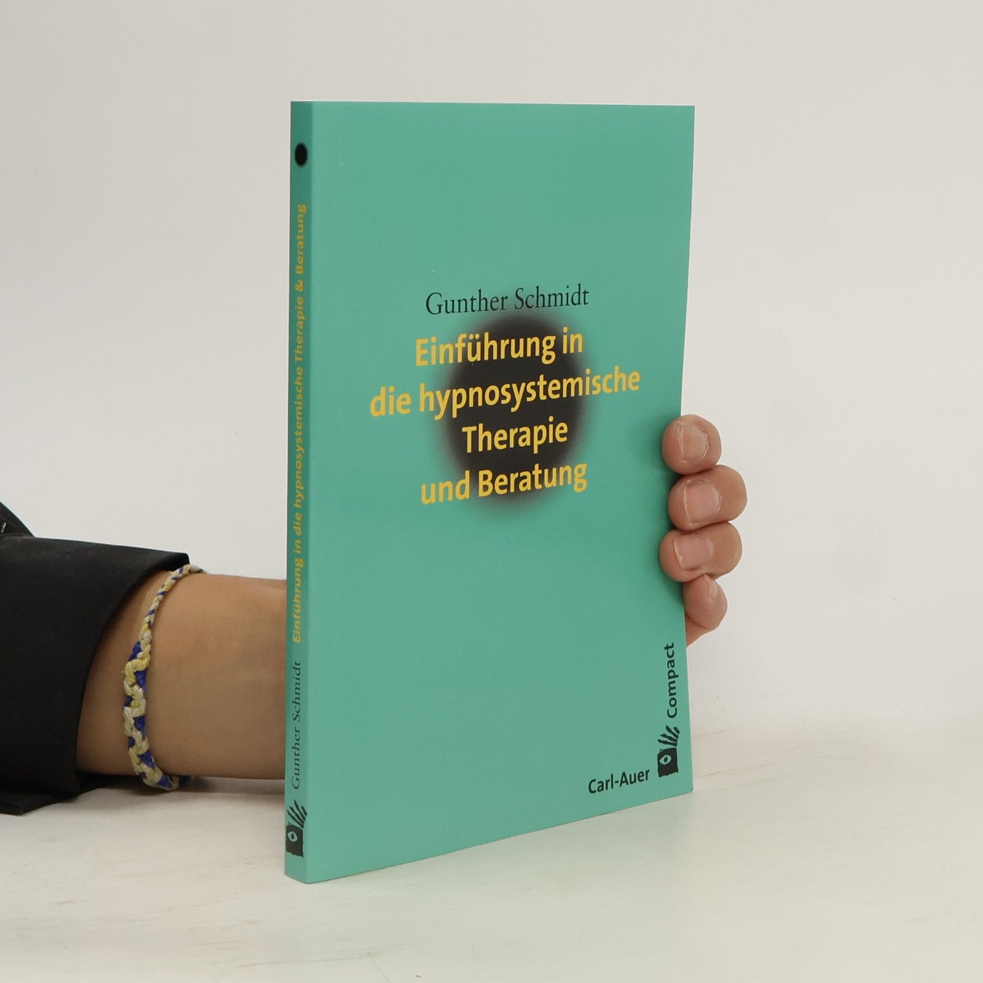 Gunther Schmidt Einführung in die hypnosystemische Therapie und Beratung