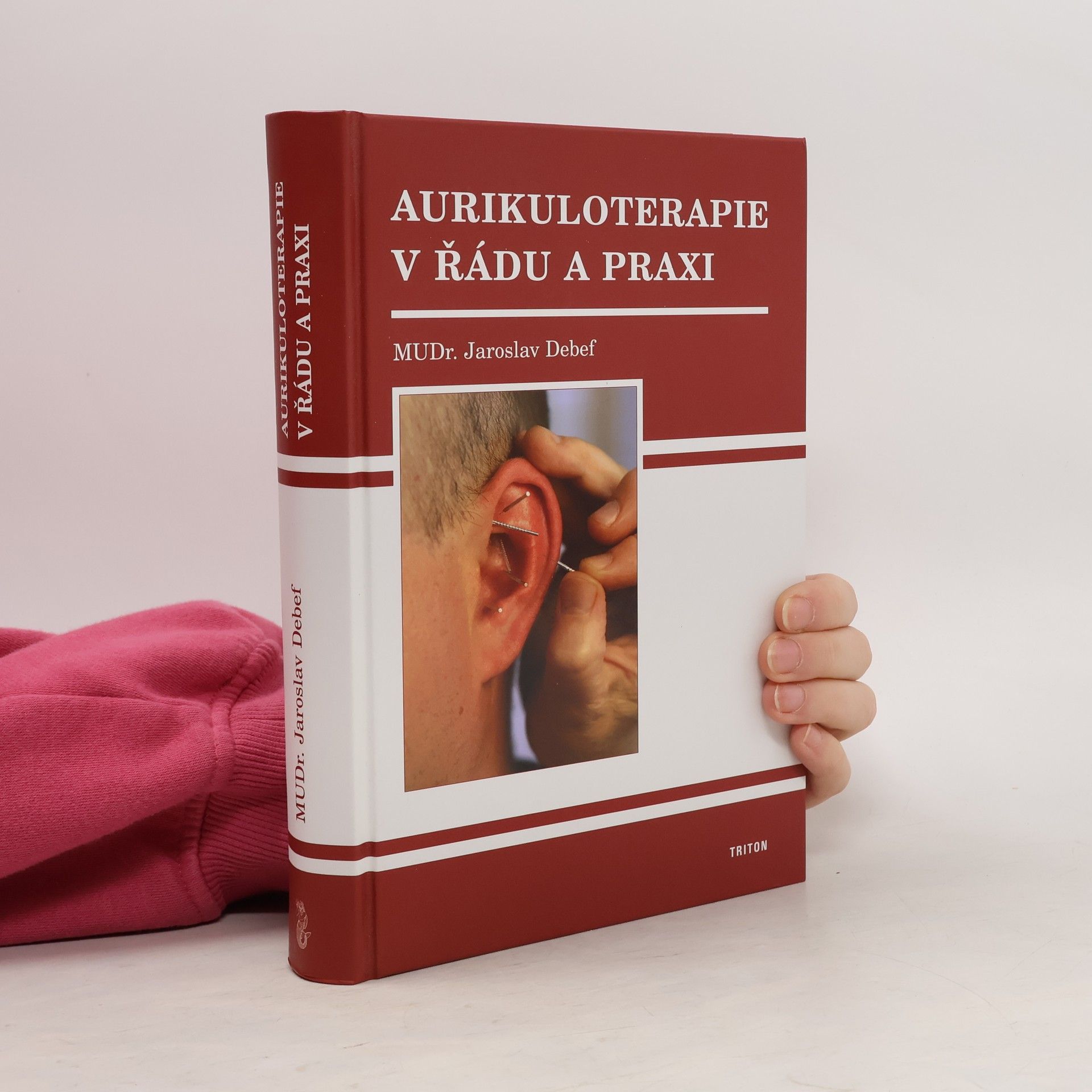 Jaroslav Debef Aurikuloterapie v řádu a praxi