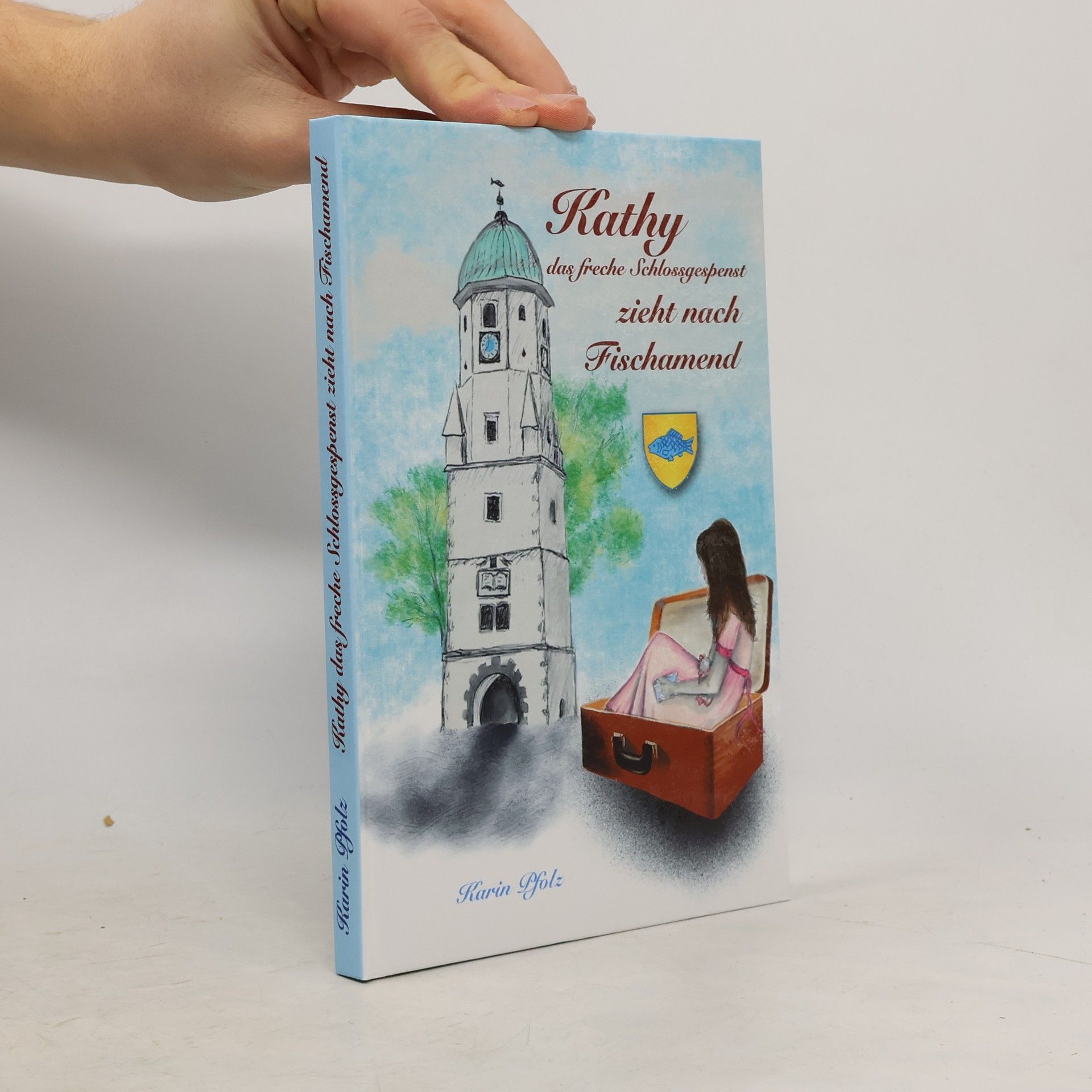 Karin Pfolz Kathy. Das freche Schlossgespenst zieht nach Fischamend