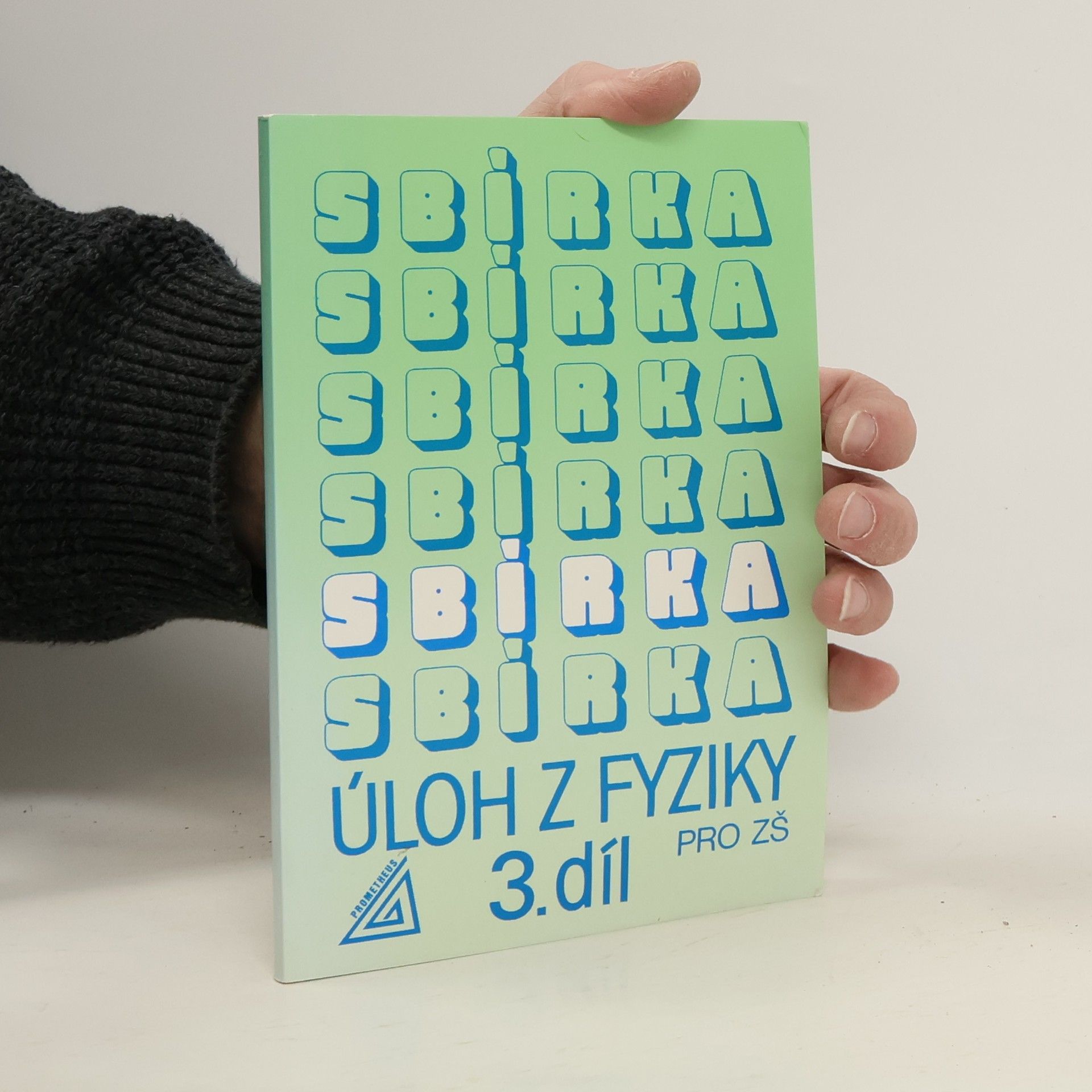 Jiří Bohuněk Sbírka úloh z fyziky pro žáky základních škol. 3. díl