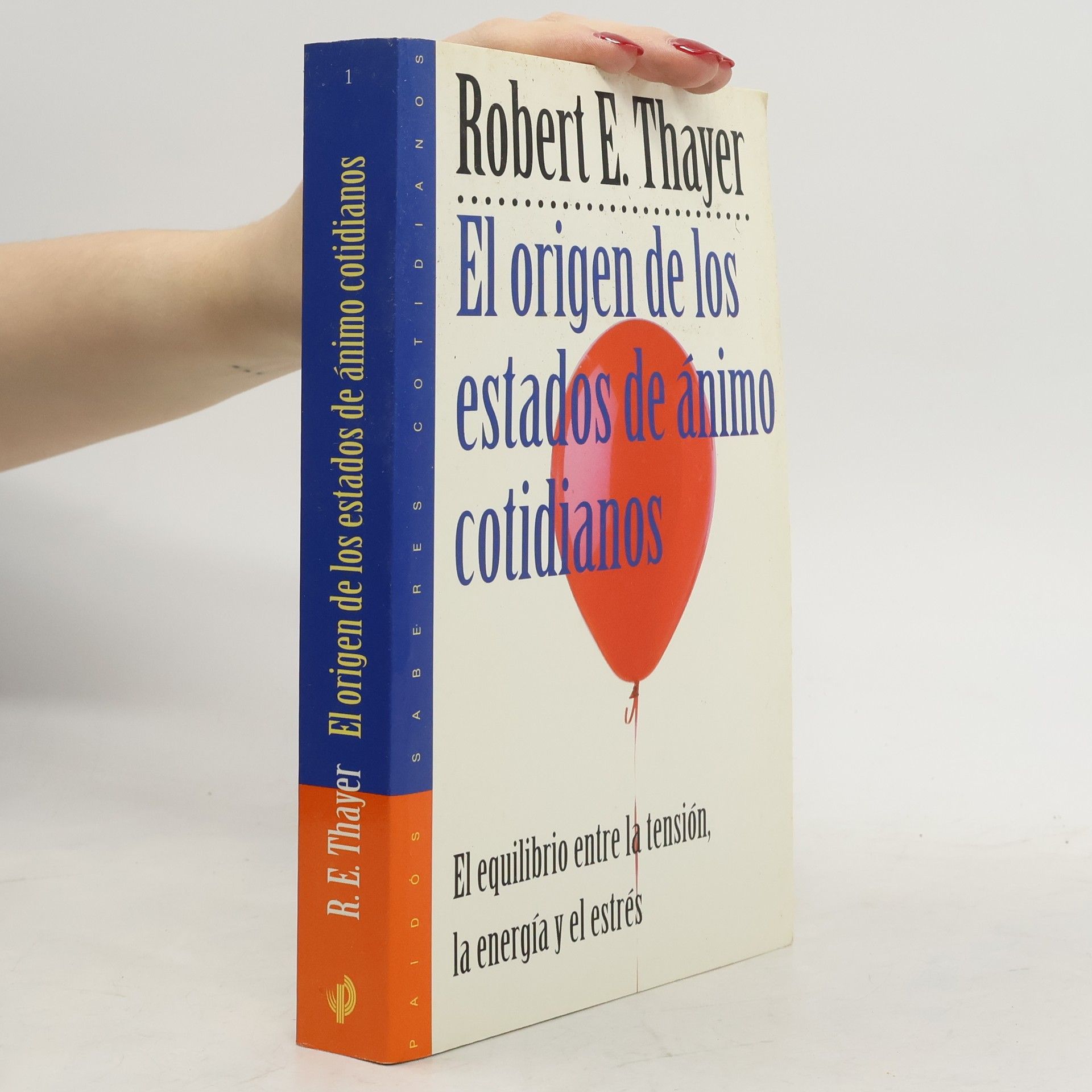 Robert E. Thayer El origen de los estados de ánimo cotidianos
