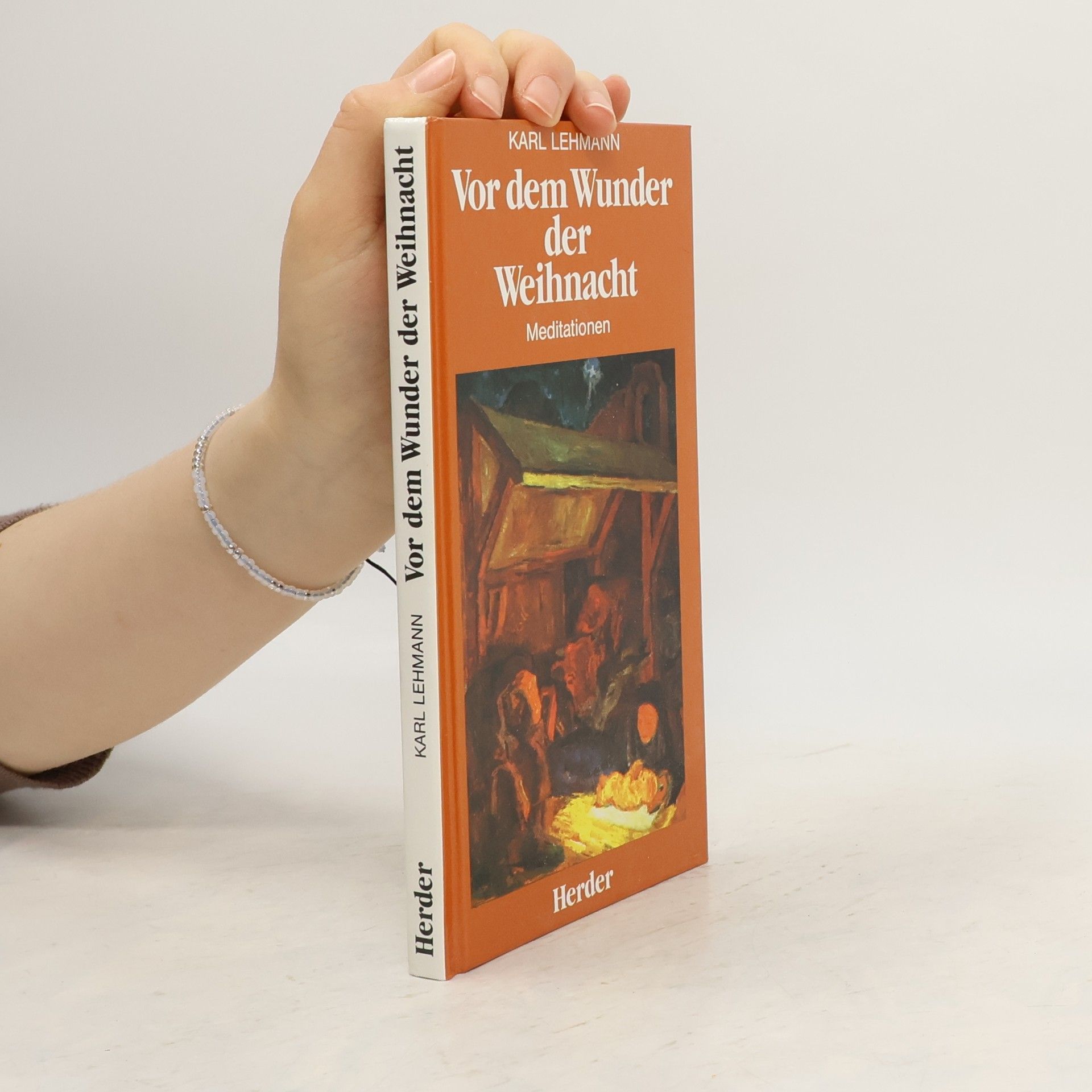 Karl Kardinal Lehmann Vor dem Wunder der Weihnacht. Meditationen