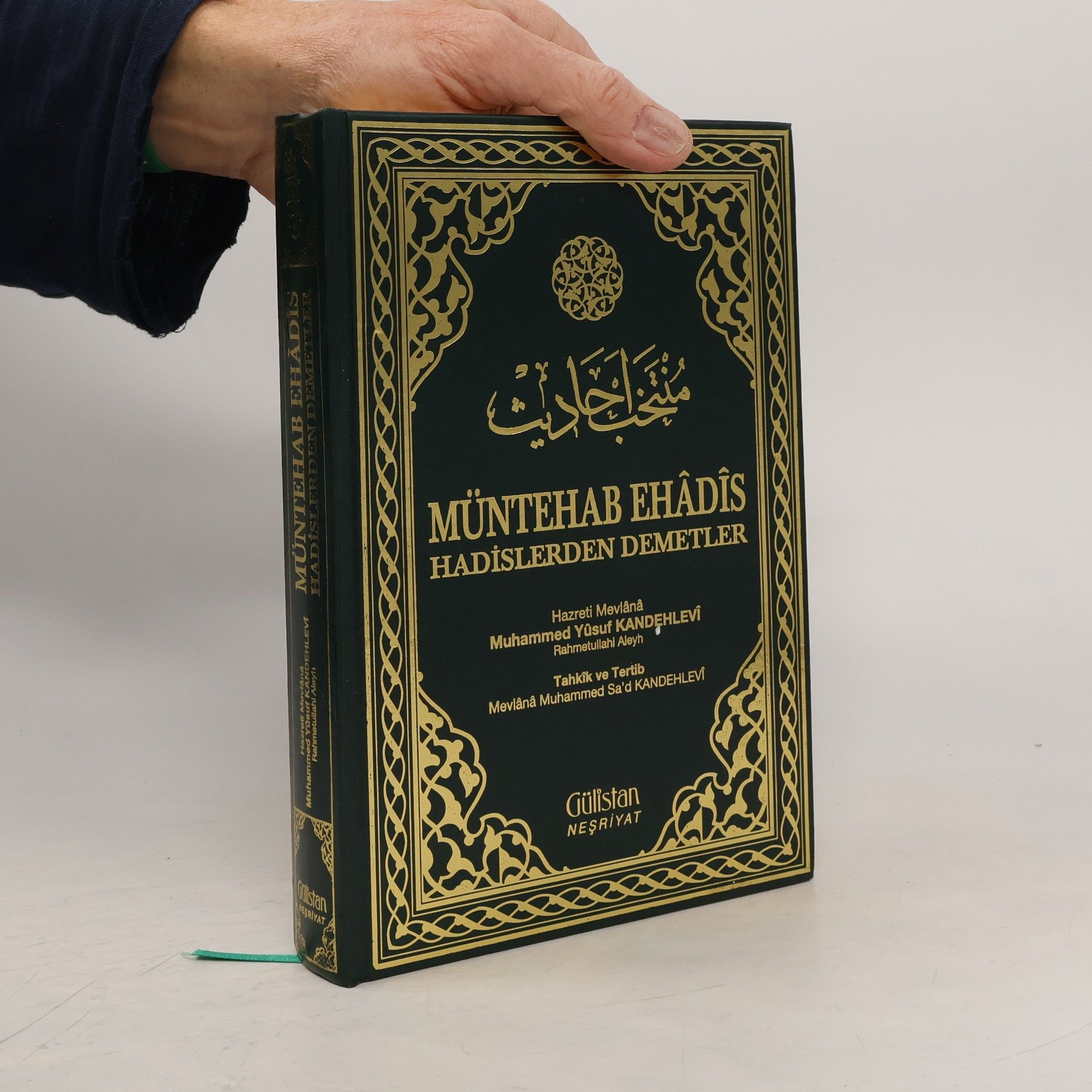 Muhammed Yusuf el-Kandehlevi Muntehab Ehâdîs. Hadislerden Demetler