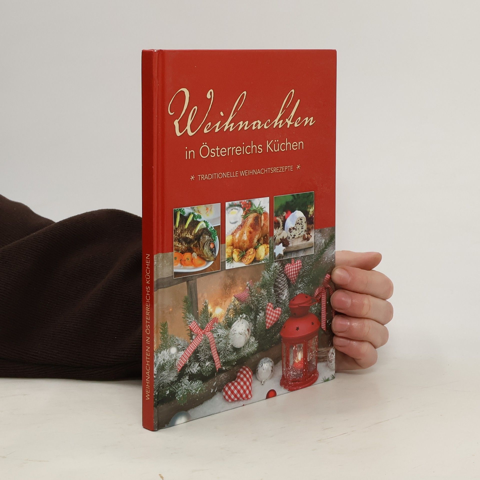 Autorenkollektiv Weihnachten in Österreichs Küchen. Traditionelle Weihnachtsrezepte