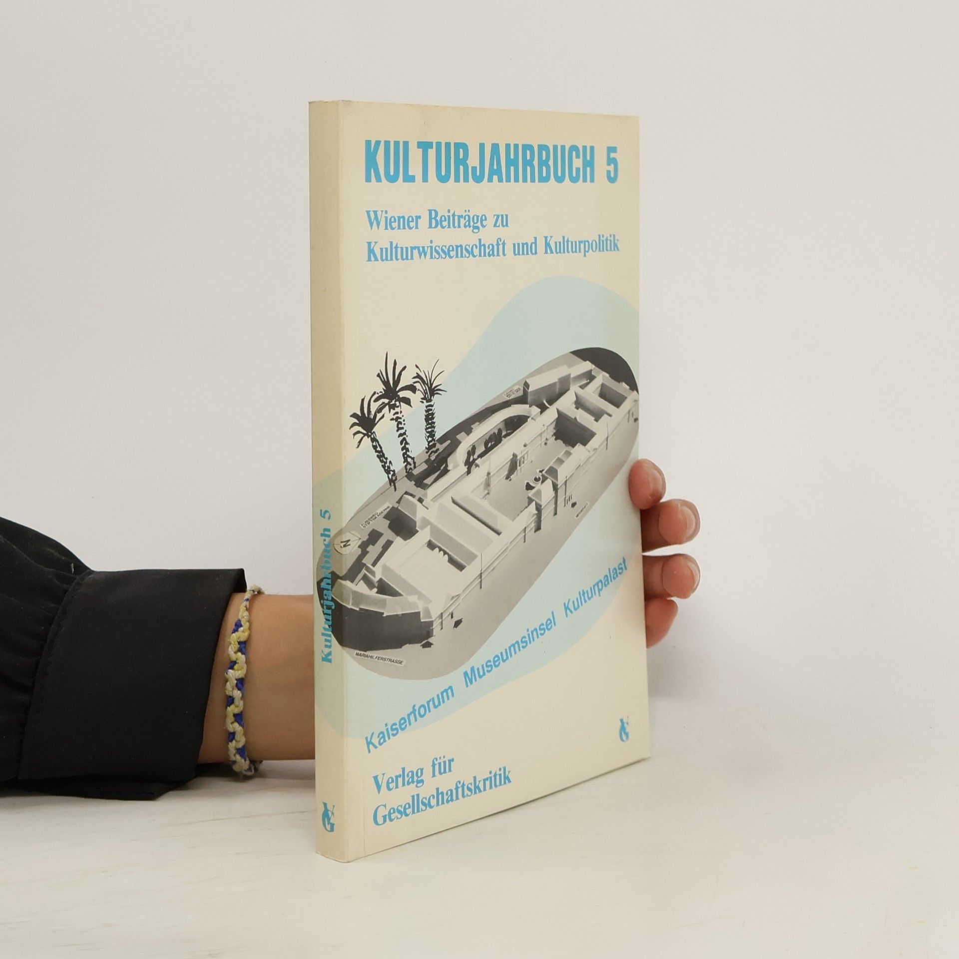 Autorenkollektiv Kulturjahrbuch 5. Kaiserforum, Museumsinsel, Kulturpalast