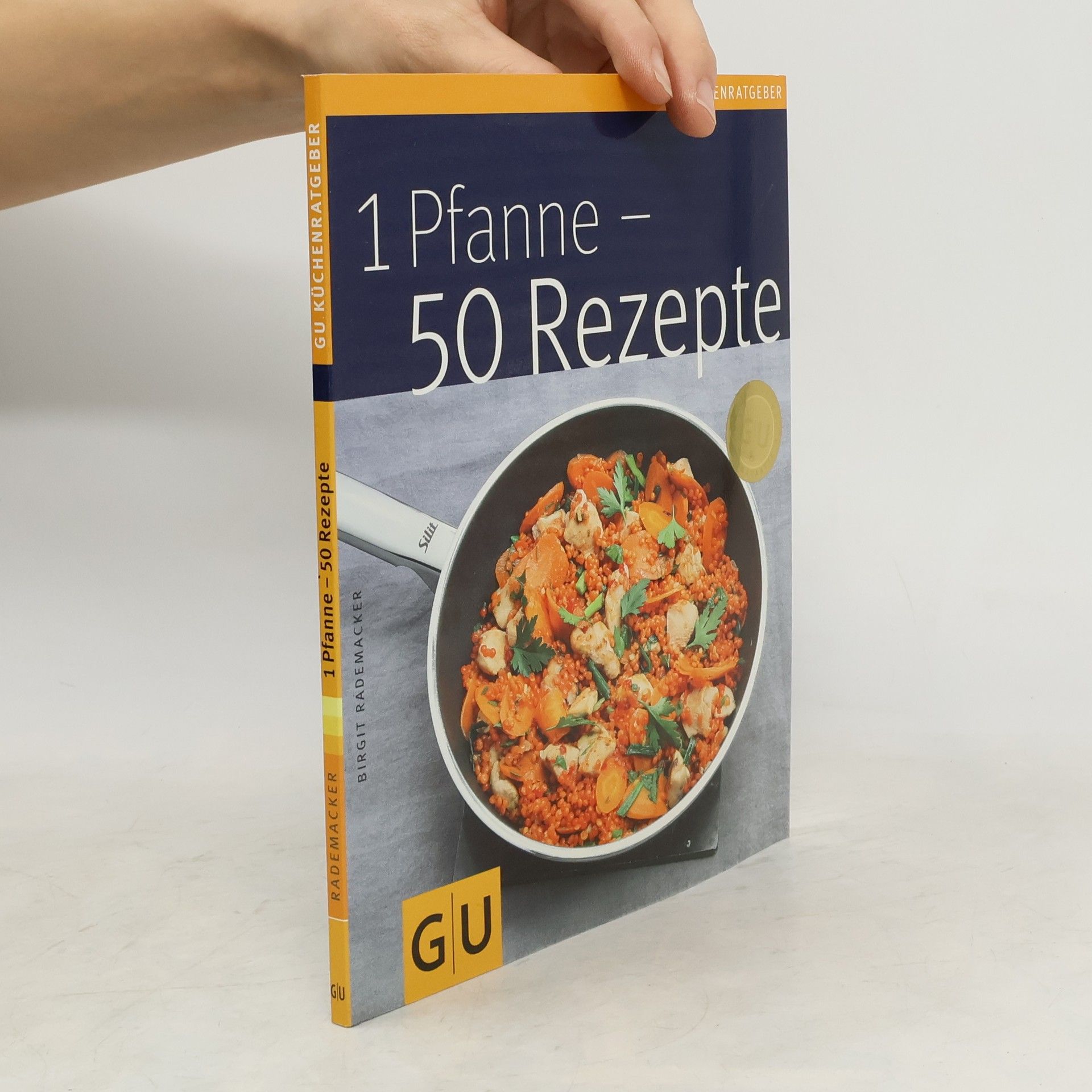 Birgit Rademacker 1 Pfanne - 50 Rezepte