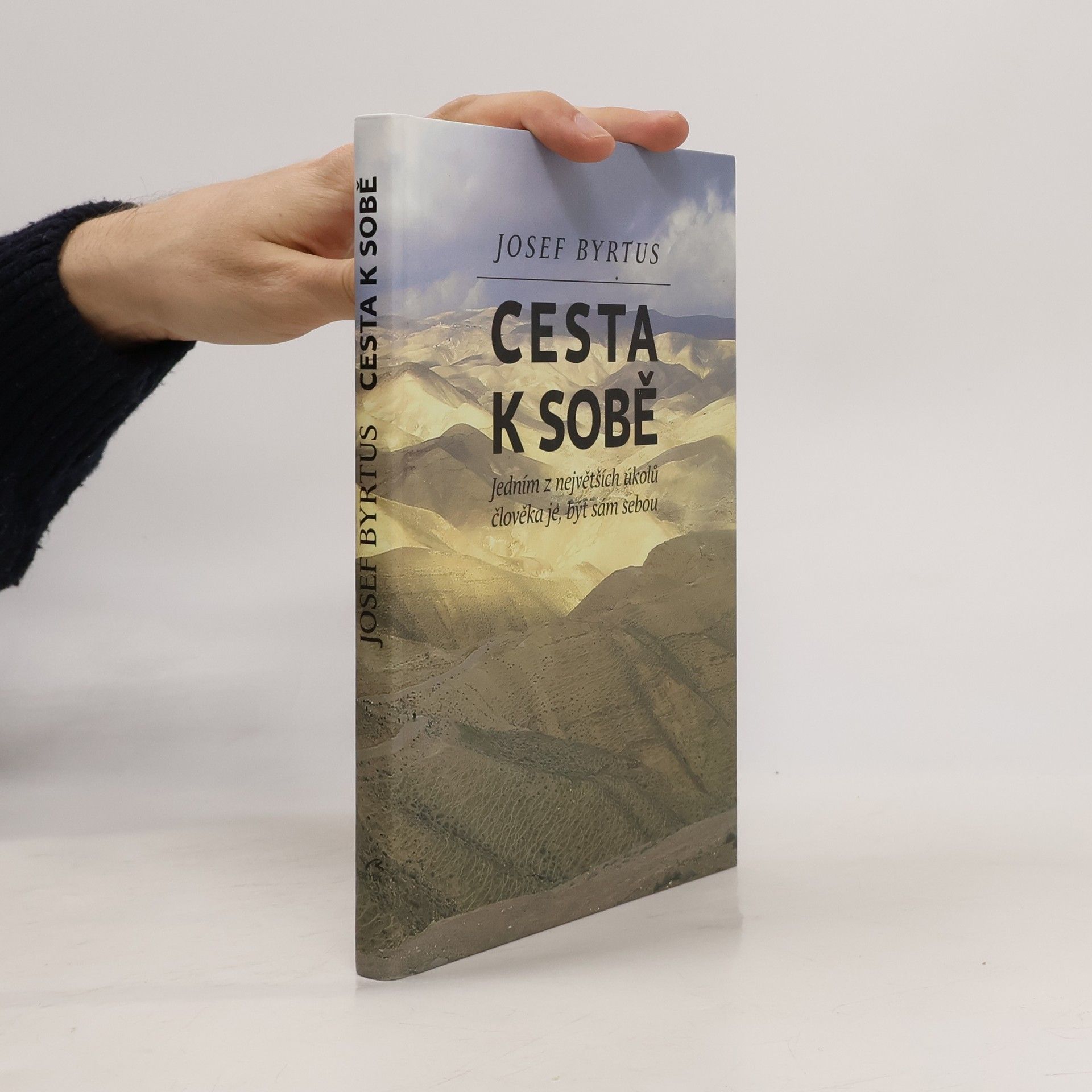 Cesta k sobě. Jedním z největších úkolů člověka je být sám sebou