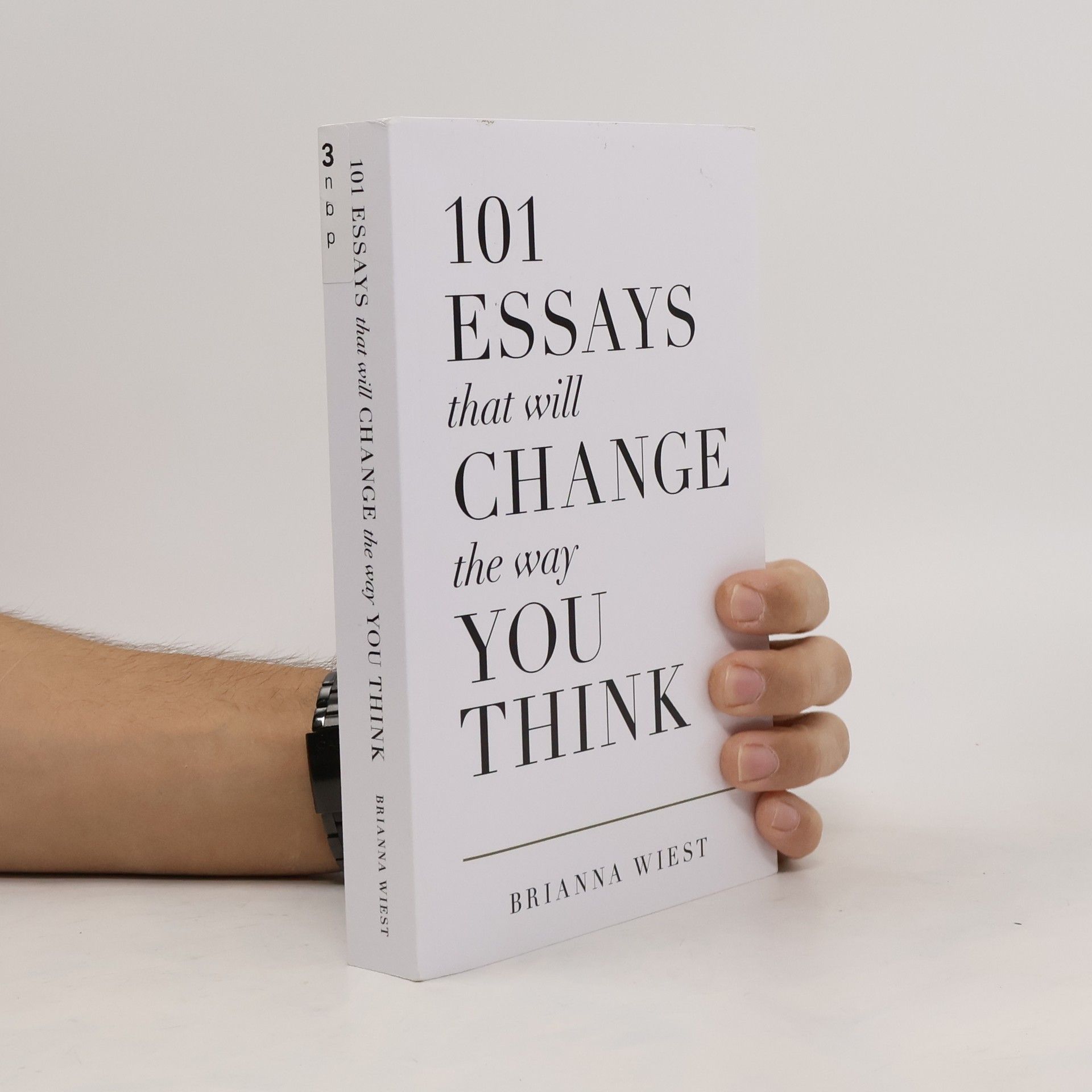 101 Essays That Will Change the Way You Think