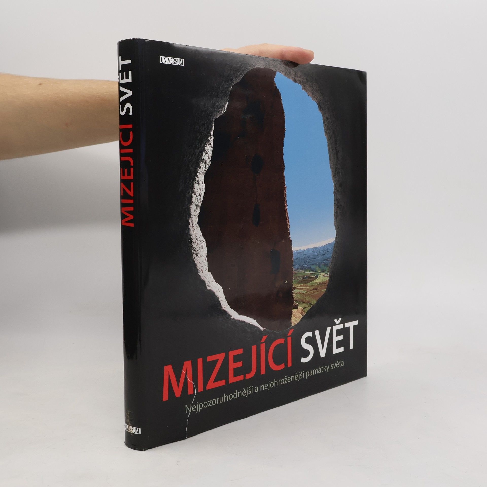 Alonzo C. Addison Mizející svět. Nejpozoruhodnější a nejohroženější památky světa