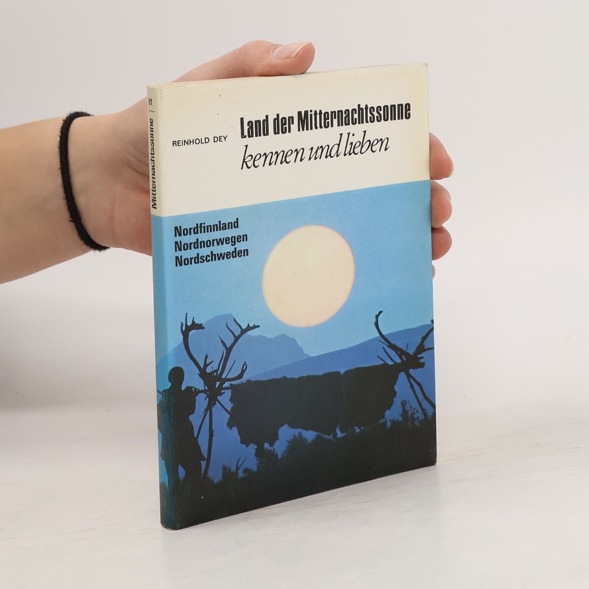 Reinhold Dey Land der Mitternachtssonne kennen und lieben