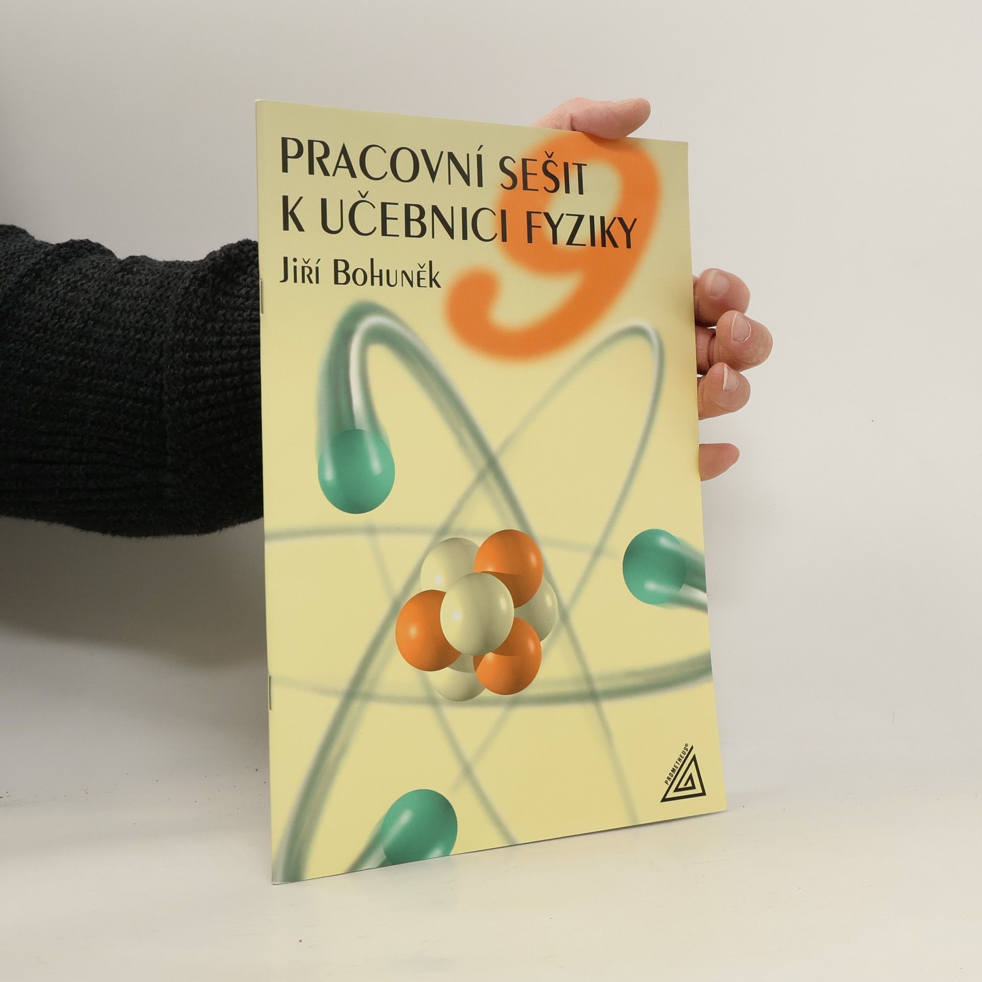 Jiří Bohuněk Pracovní sešit k učebnici Fyzika pro 9. ročník ZŠ