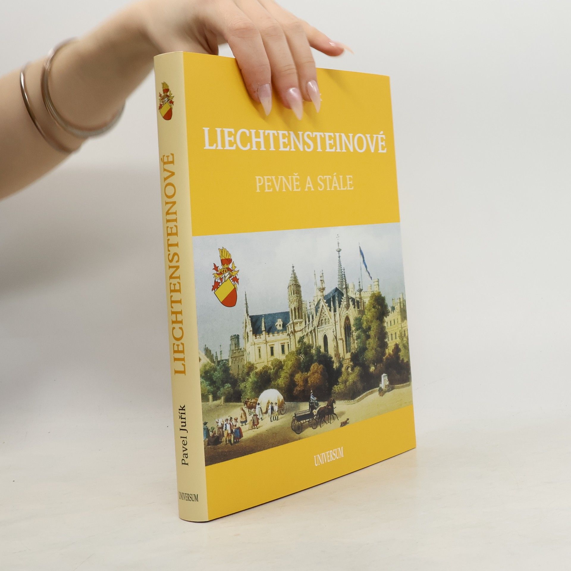 Pavel Juřík Liechtensteinové. Pevně a stále