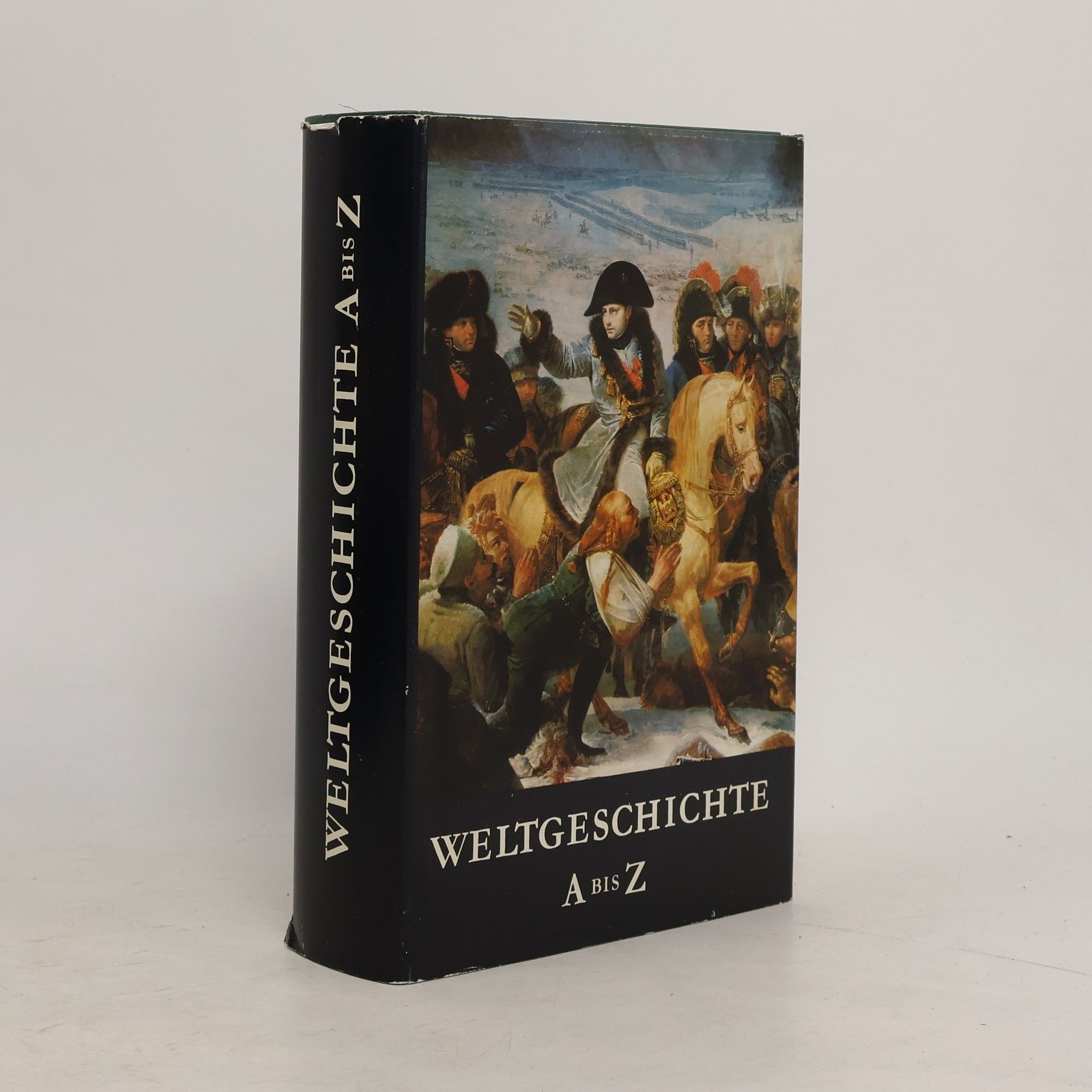 Autorenkollektiv Weltgeschichte von A bis Z