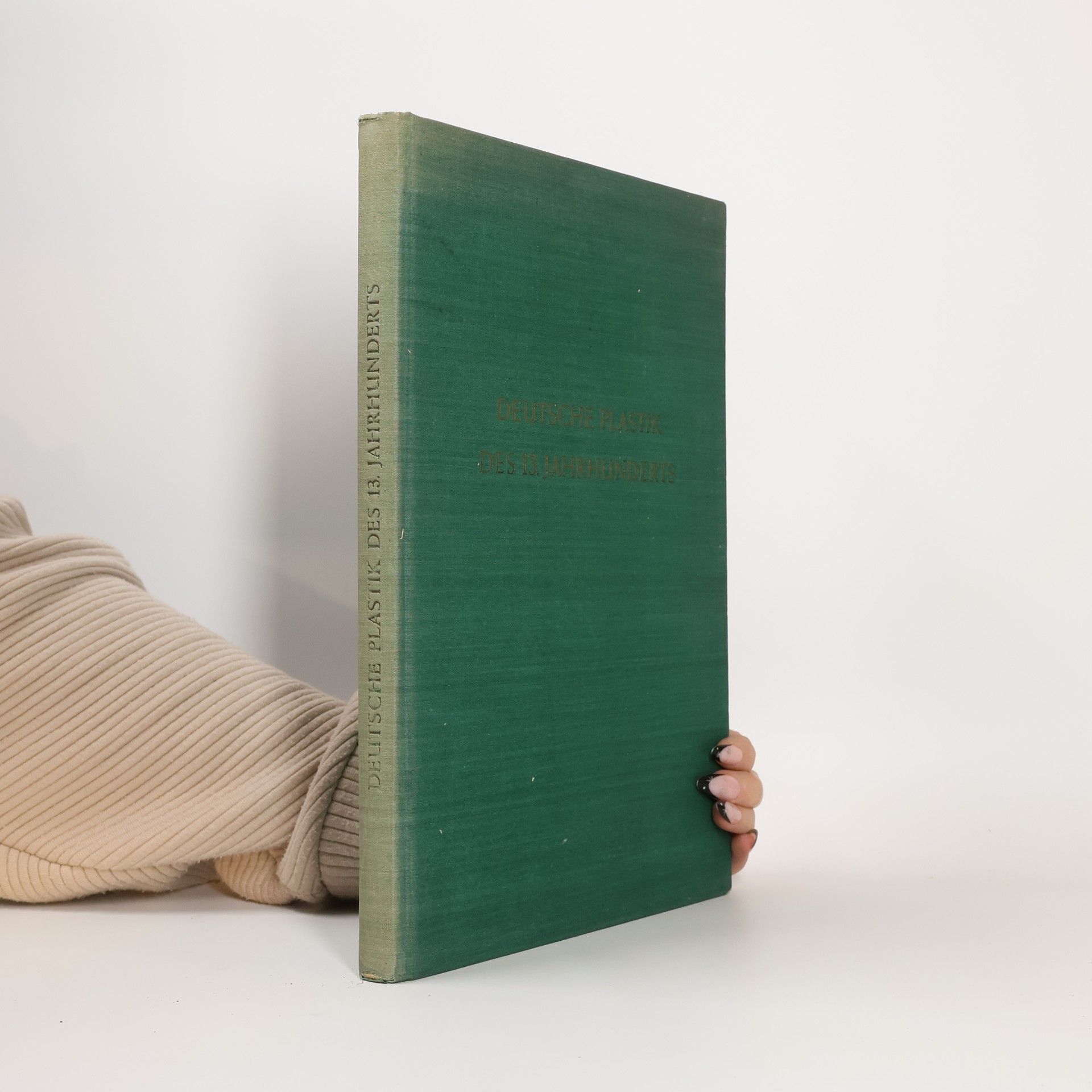 Hans Jantzen Deutsche Plastik des 13. Jahrhunderts