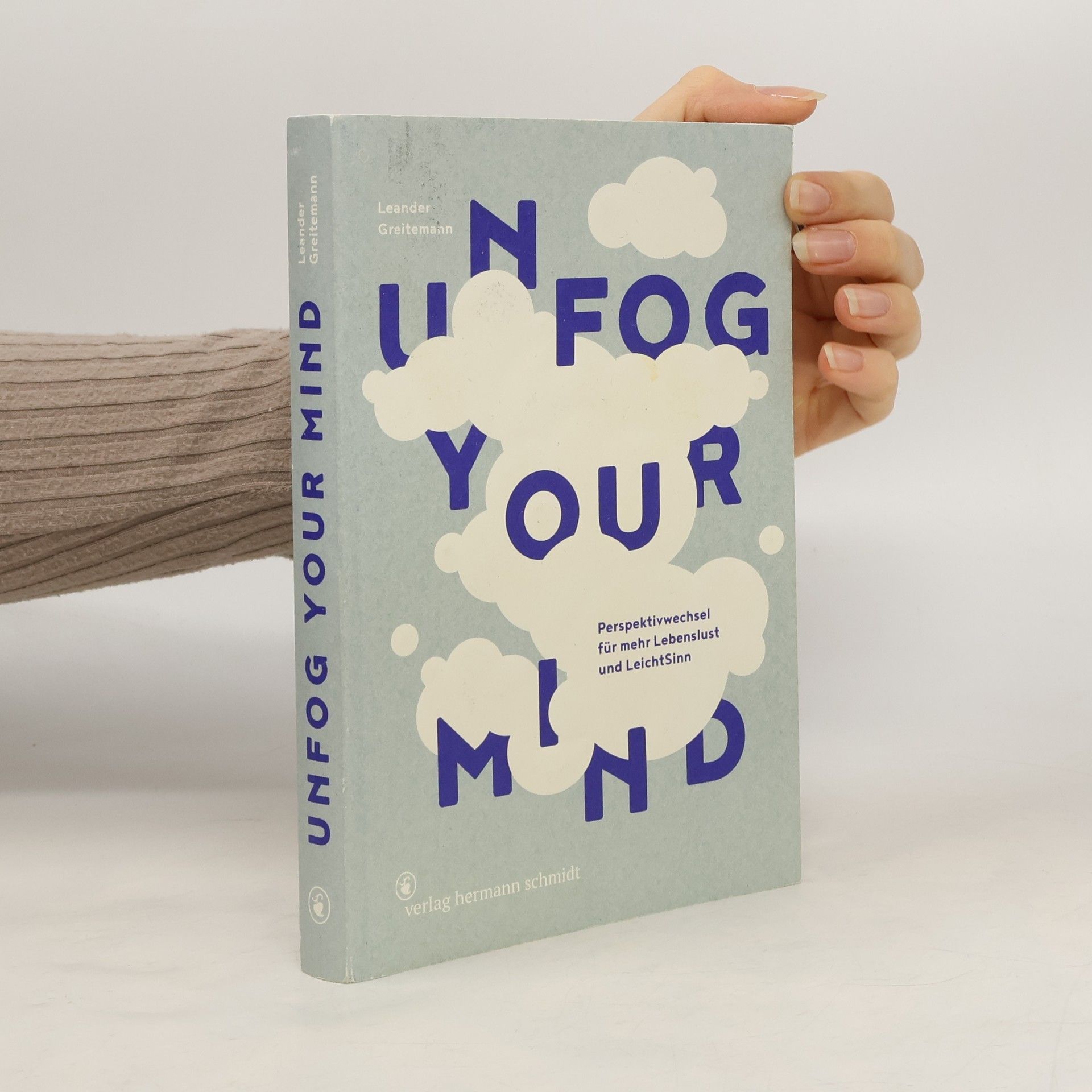 Leander Greitemann Unfog Your Mind