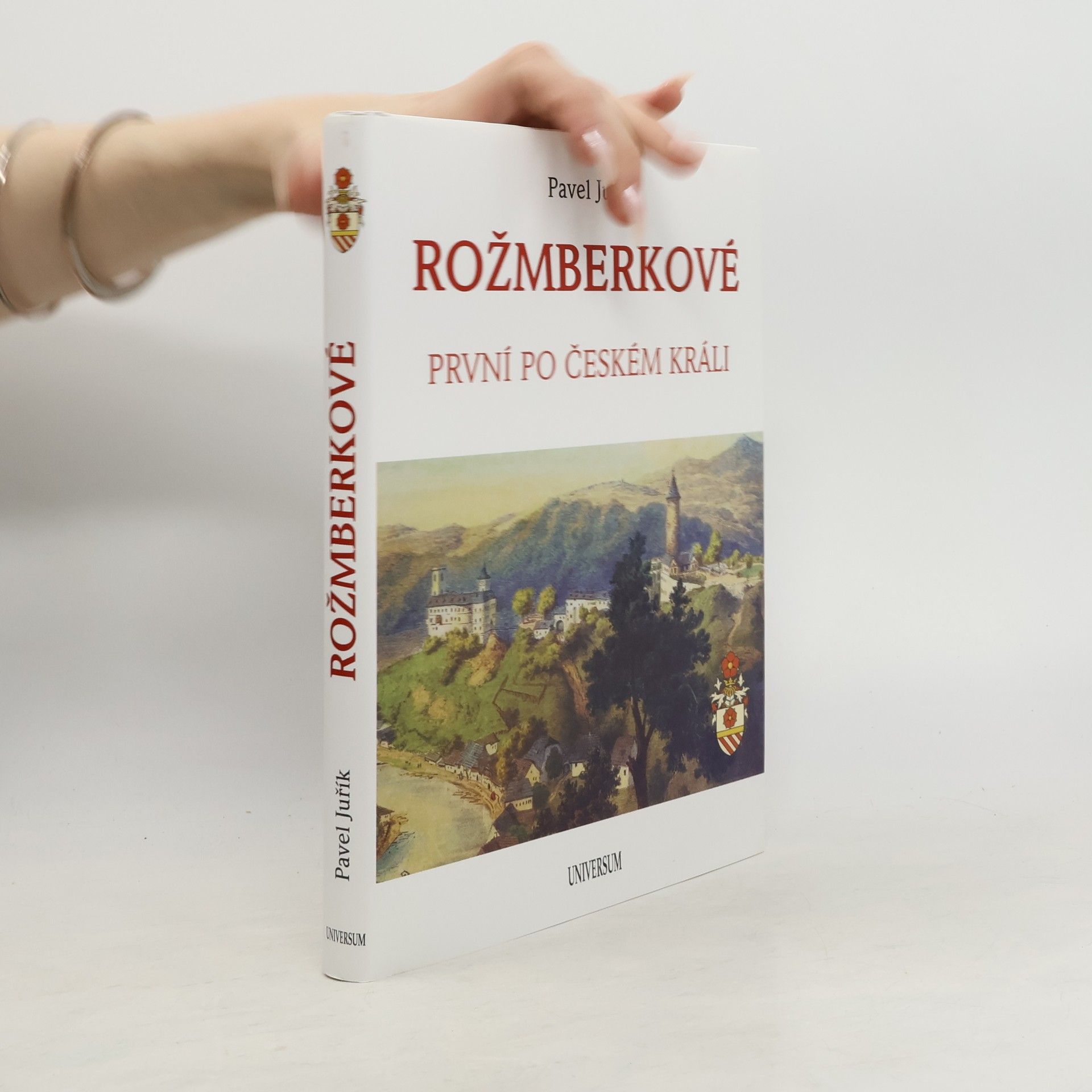 Pavel Juřík Rožmberkové. První po českém králi.