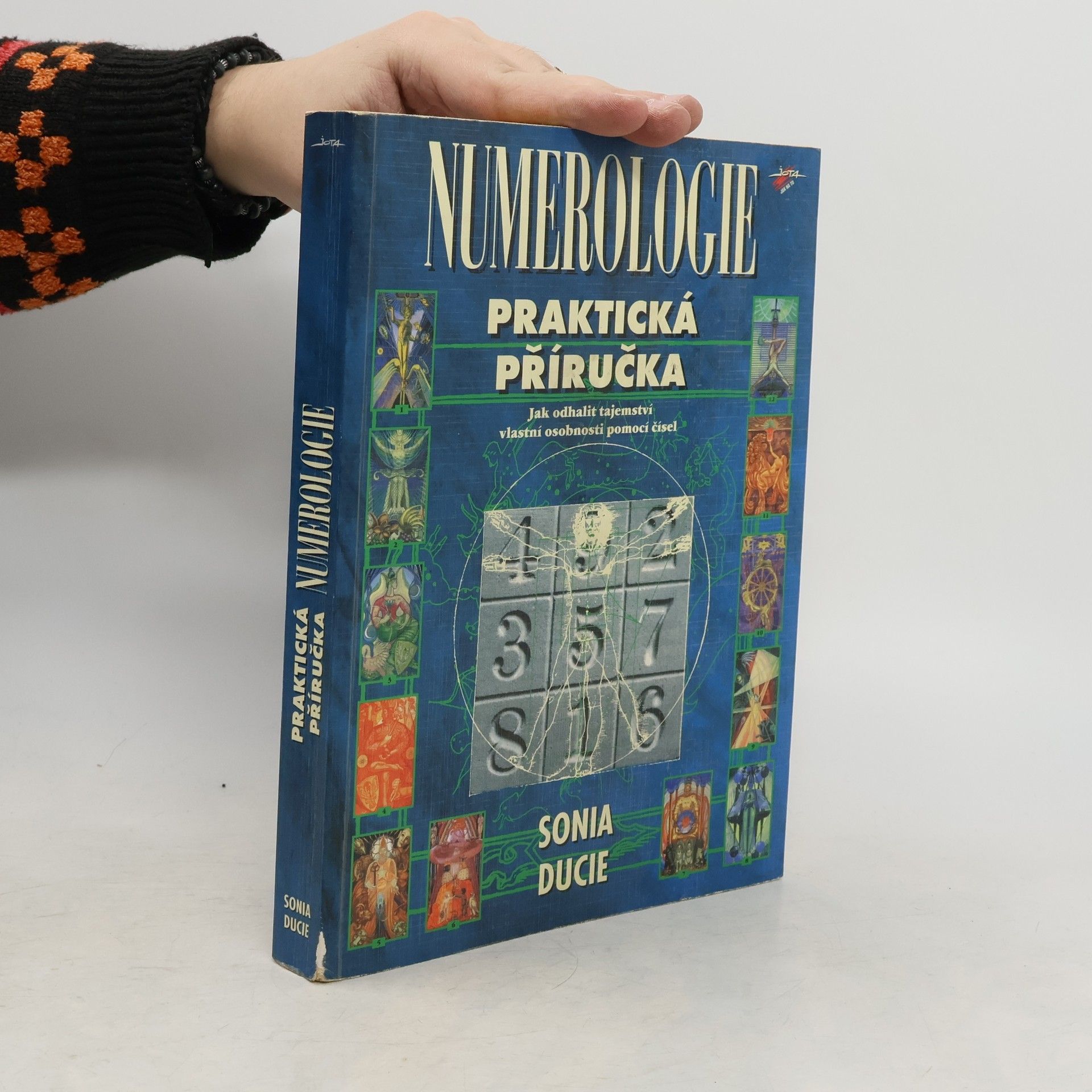 Sonia Ducie Numerologie. Praktická příručka, jak odhalit tajemství vlastní osobnosti pomocí čísel