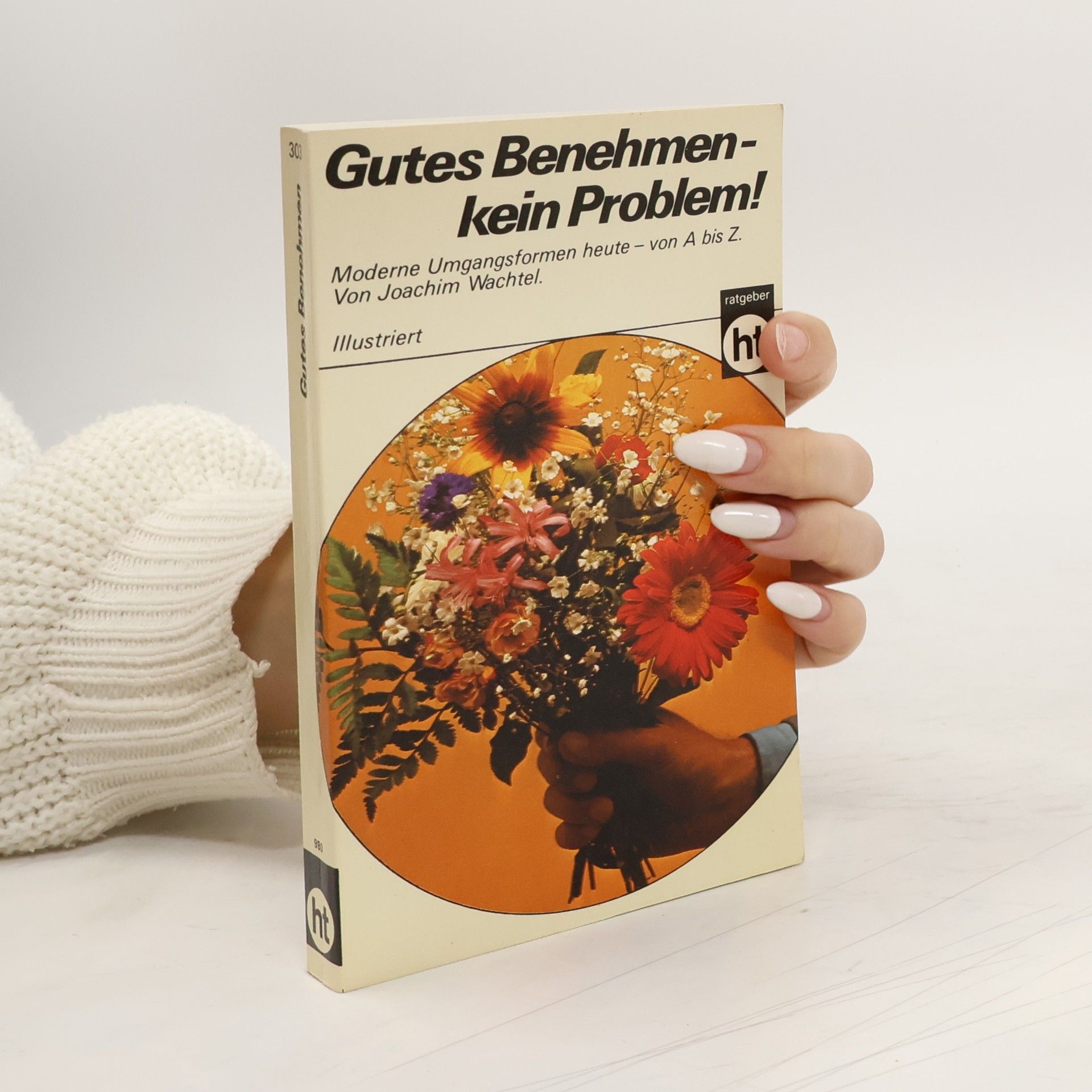 Joachim Wachtel Gutes Benehmen, kein Problem!