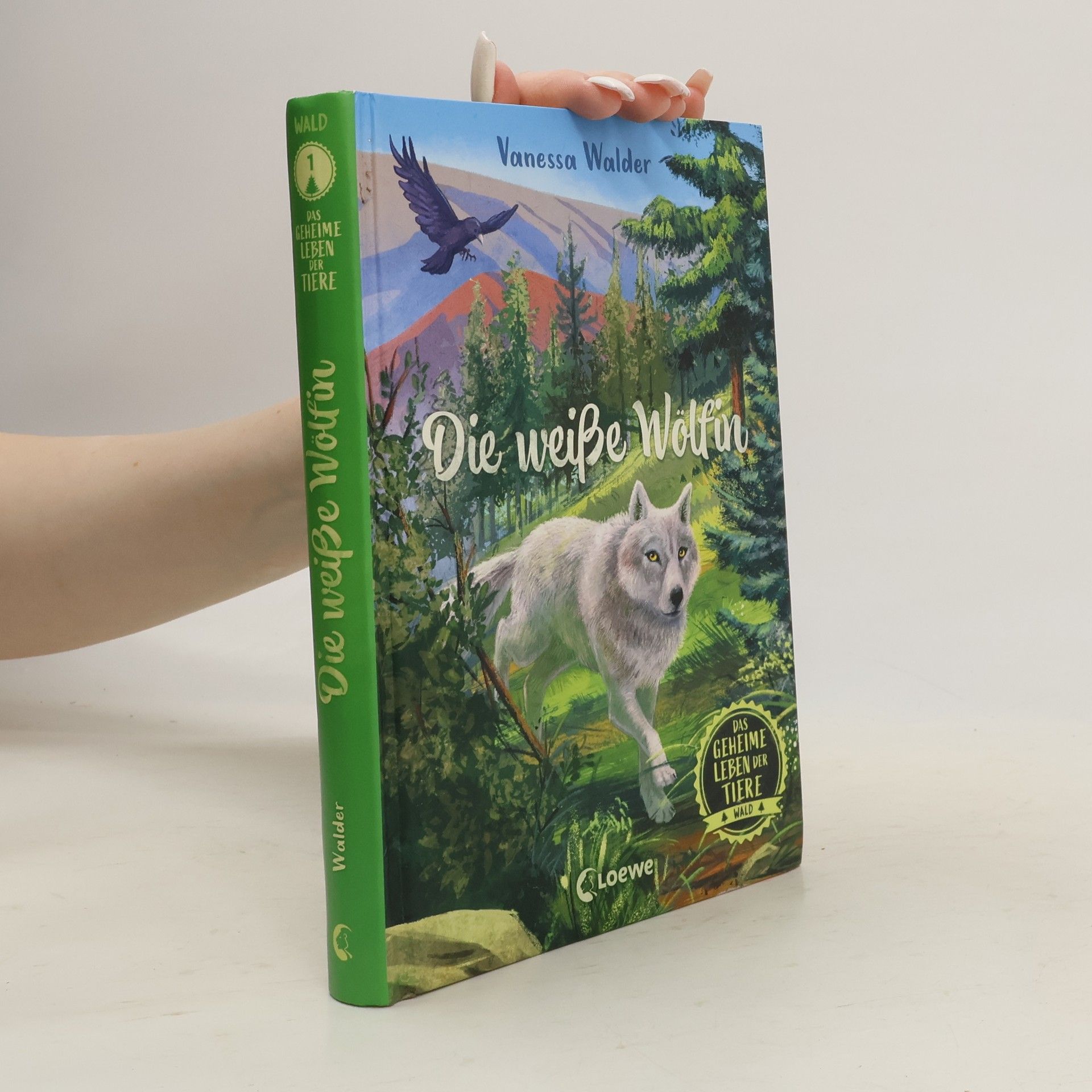 Vanessa Walder Das geheime Leben der Tiere (Wald, Band 1) - Die weiße Wölfin