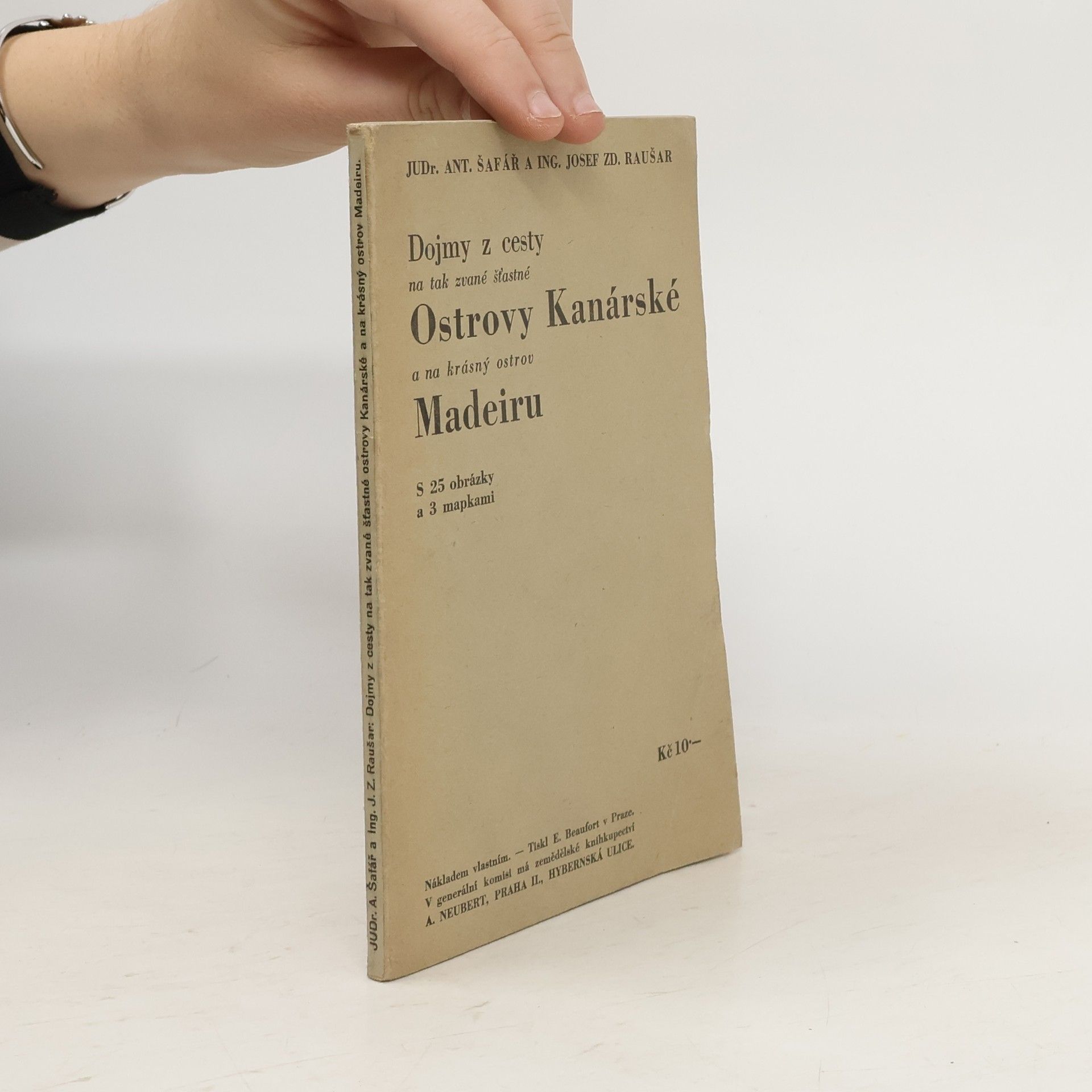 Antonín Šafář Dojmy z cesty na tak zvané šťastné Ostrovy Kanárské a na krásný ostrov Madeiru
