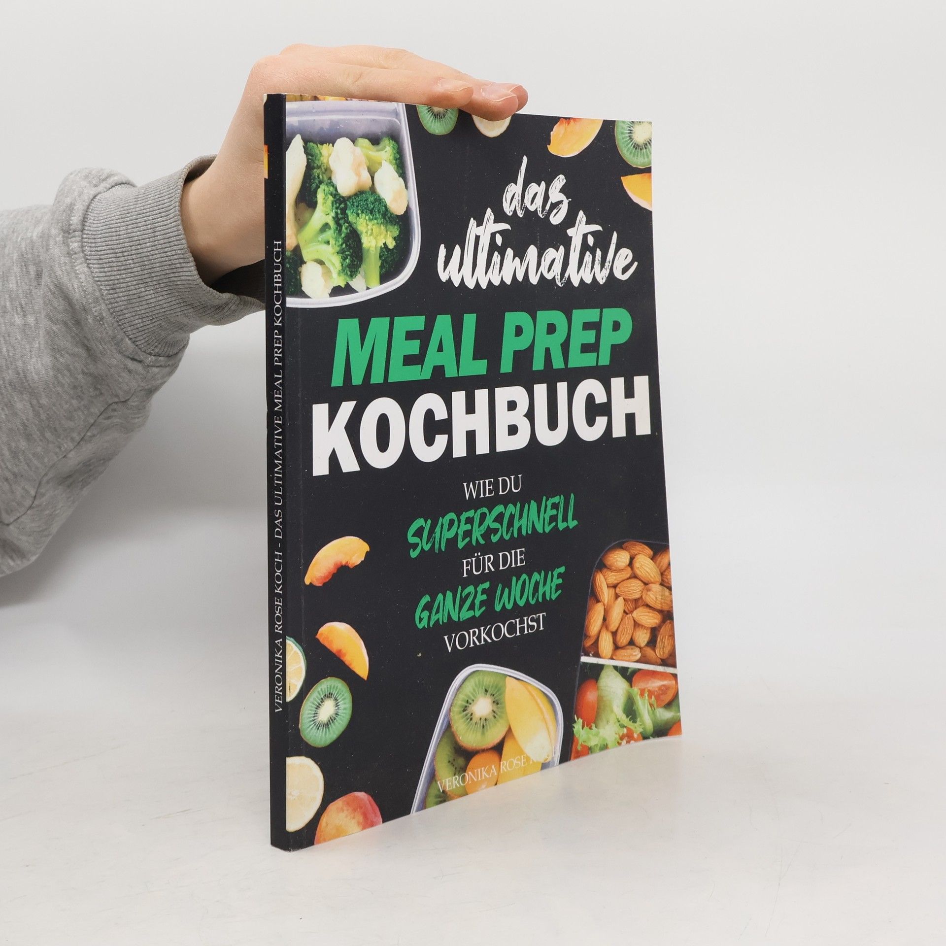 Veronika Rose Koch Das ultimative Meal Prep Kochbuch