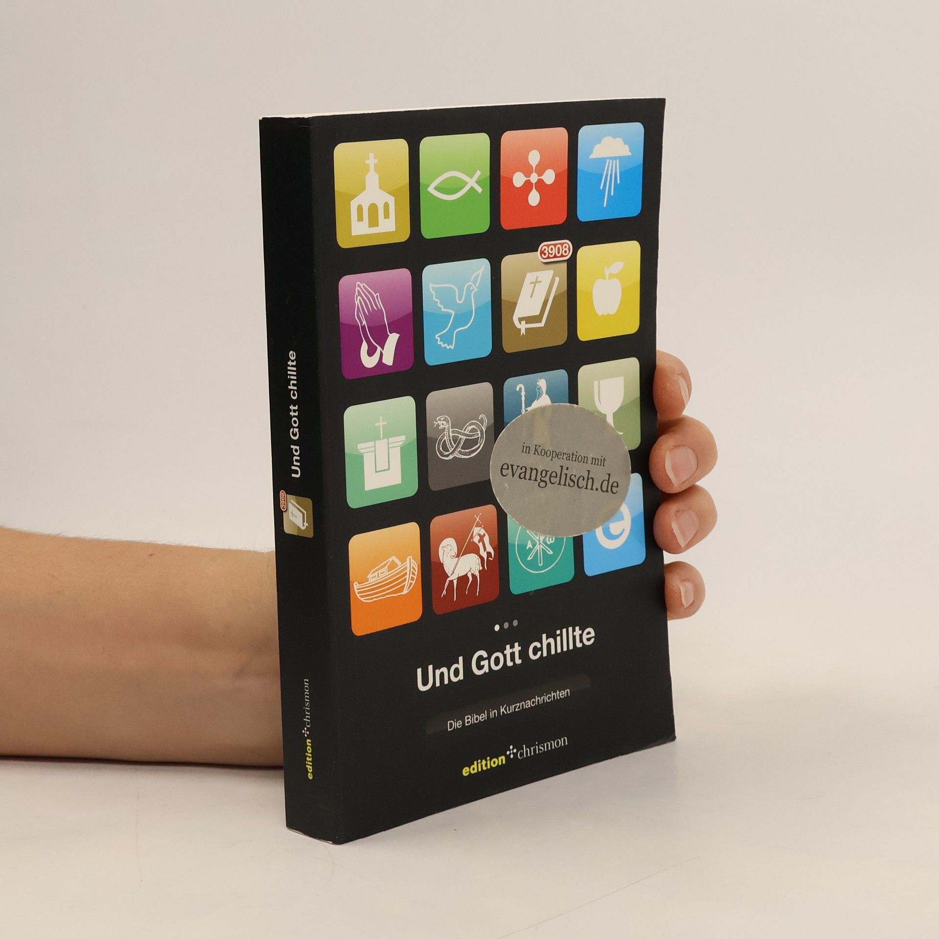 Constanze Grimm Und Gott chillte: Die Bibel in Kurznachrichten