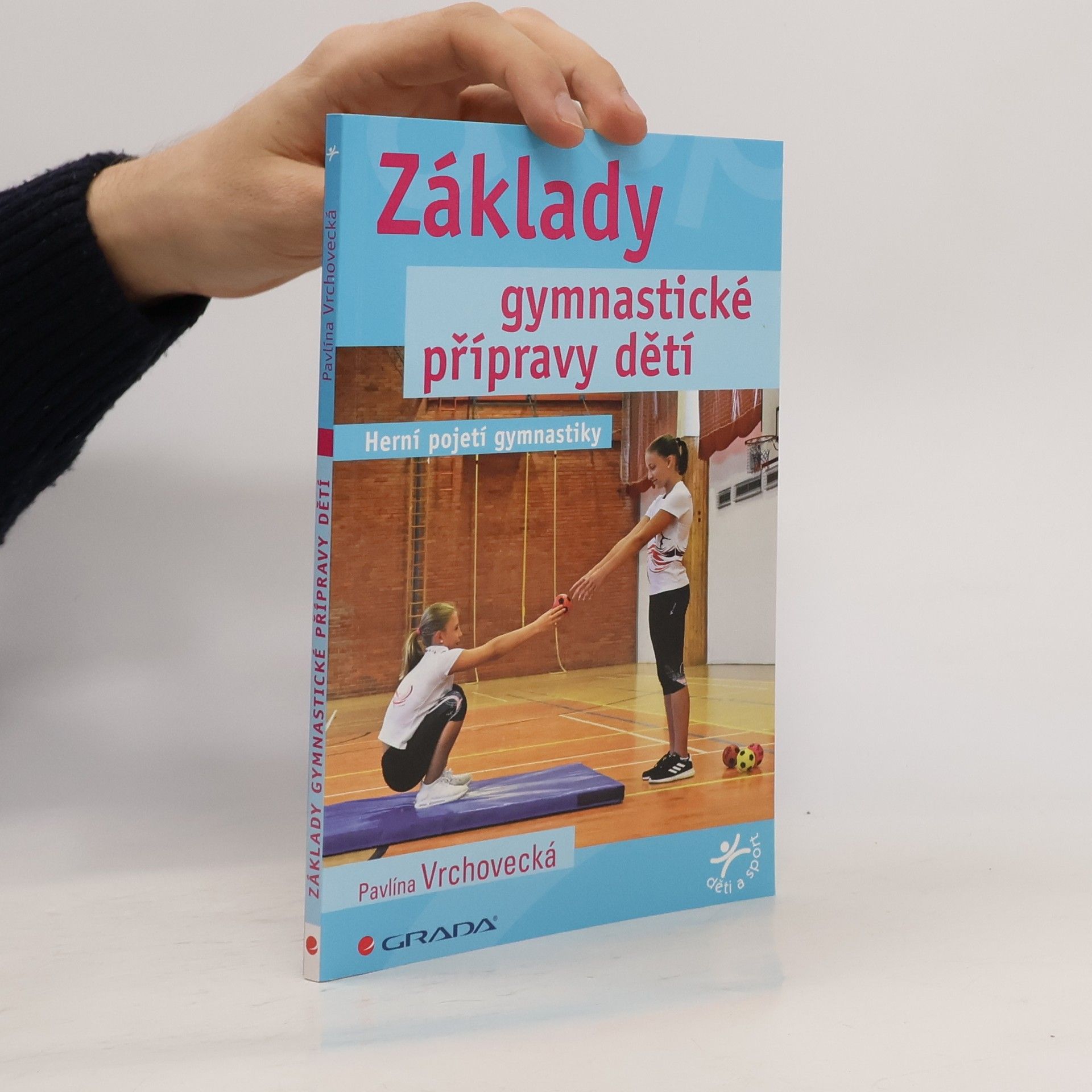 Pavlína Vrchovecká Základy gymnastické přípravy dětí