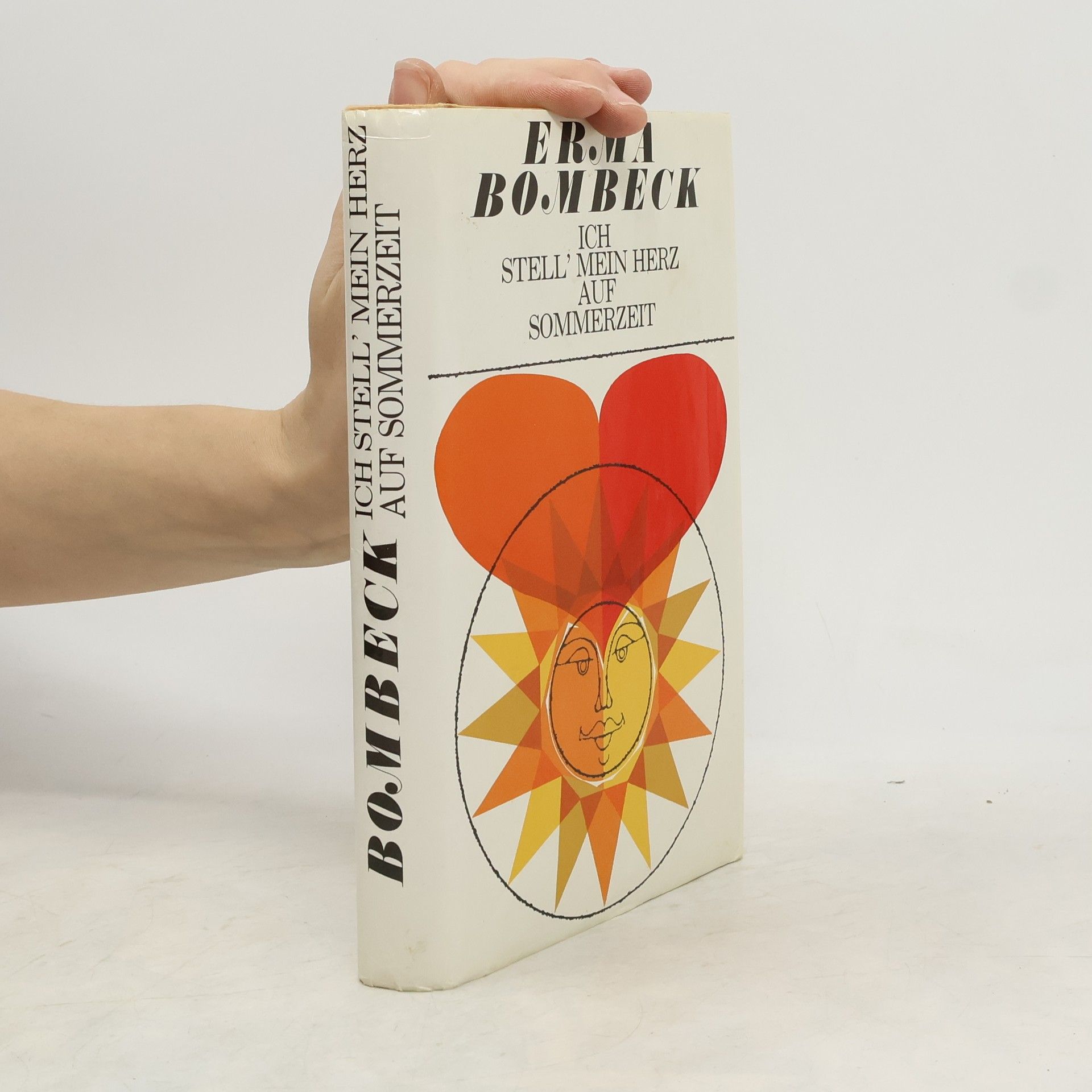 Erma Bombeck Ich Stell mein Herz auf Sommerzeit