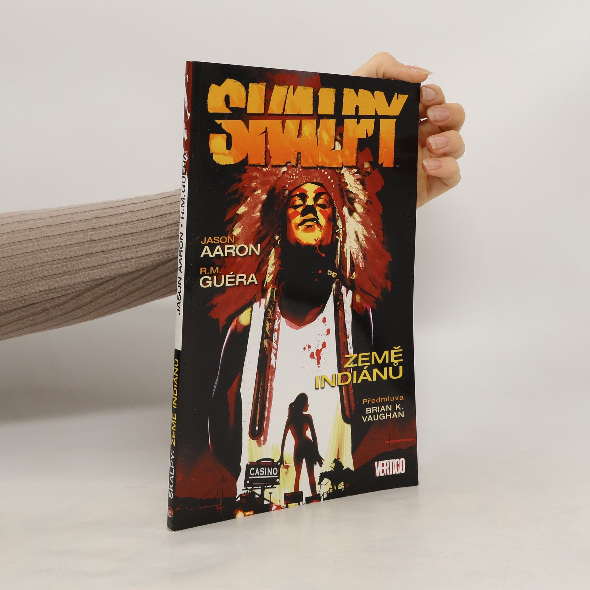 Jason Aaron Skalpy. Země indiánů