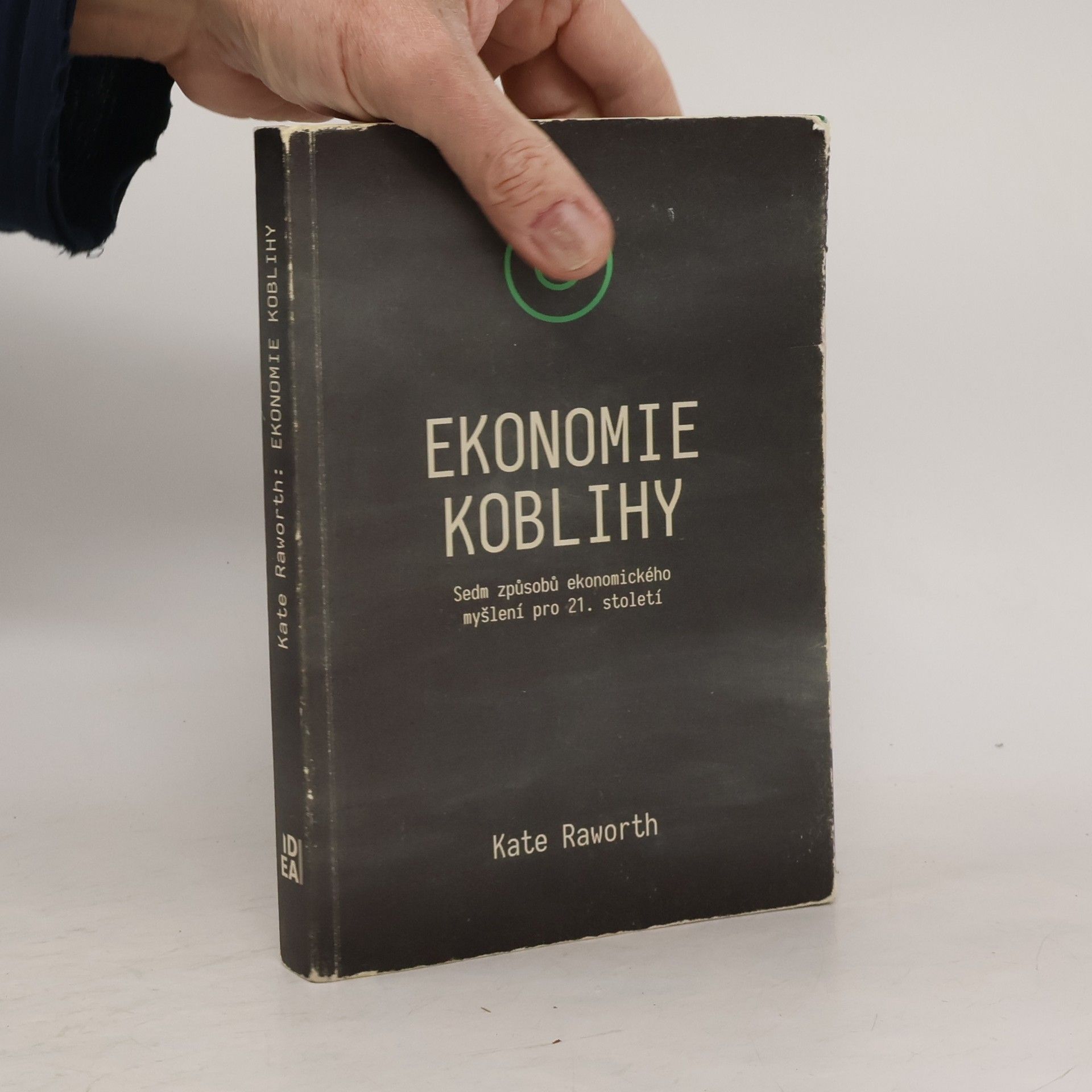 Kate Raworth Ekonomie koblihy : sedm způsobů ekonomického myšlení pro 21. století